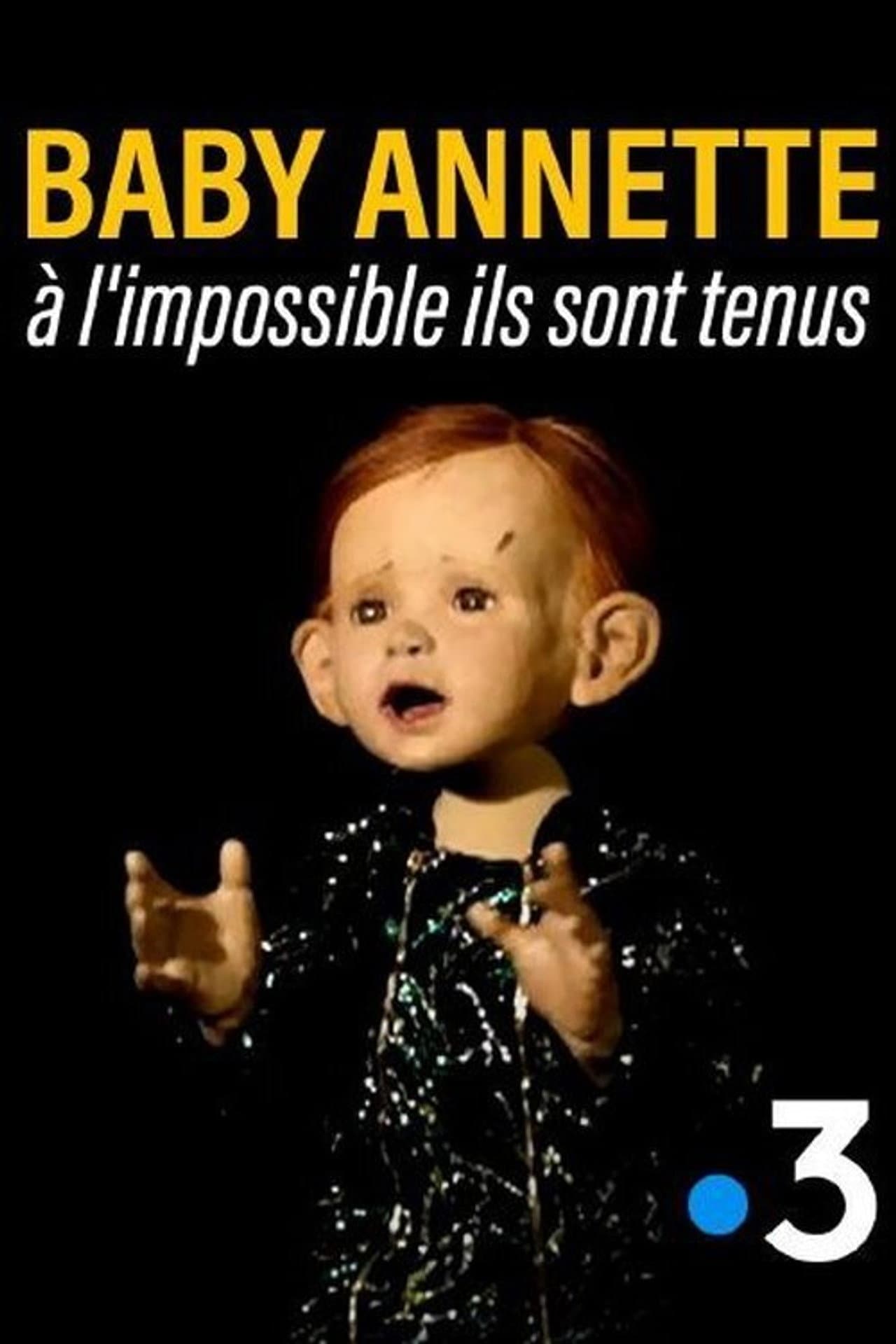 Baby Annette, à l'impossible ils sont tenus preview 2
