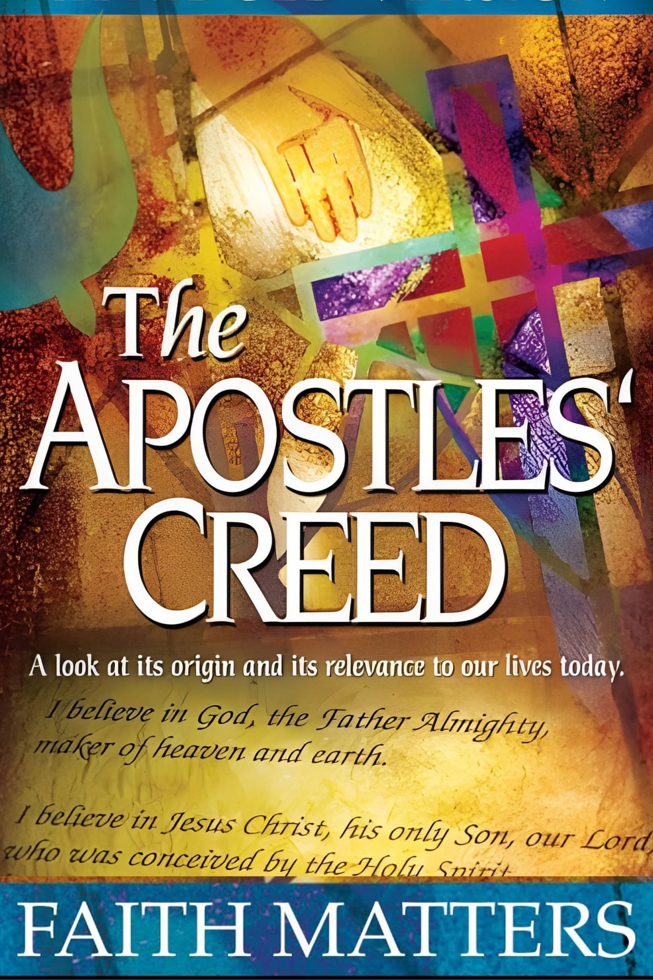 The Apostles' Creed: Faith Matters preview 2