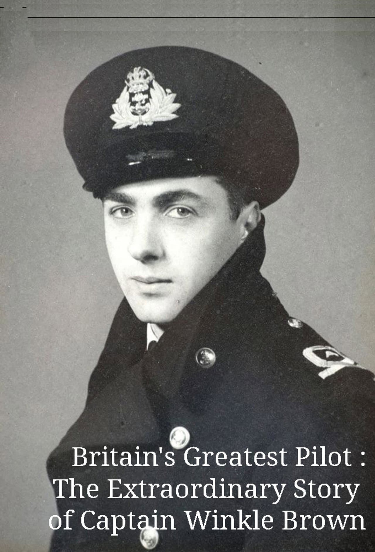 Britain's Greatest Pilot: The Extraordinary Story of Captain Winkle Brown preview 1