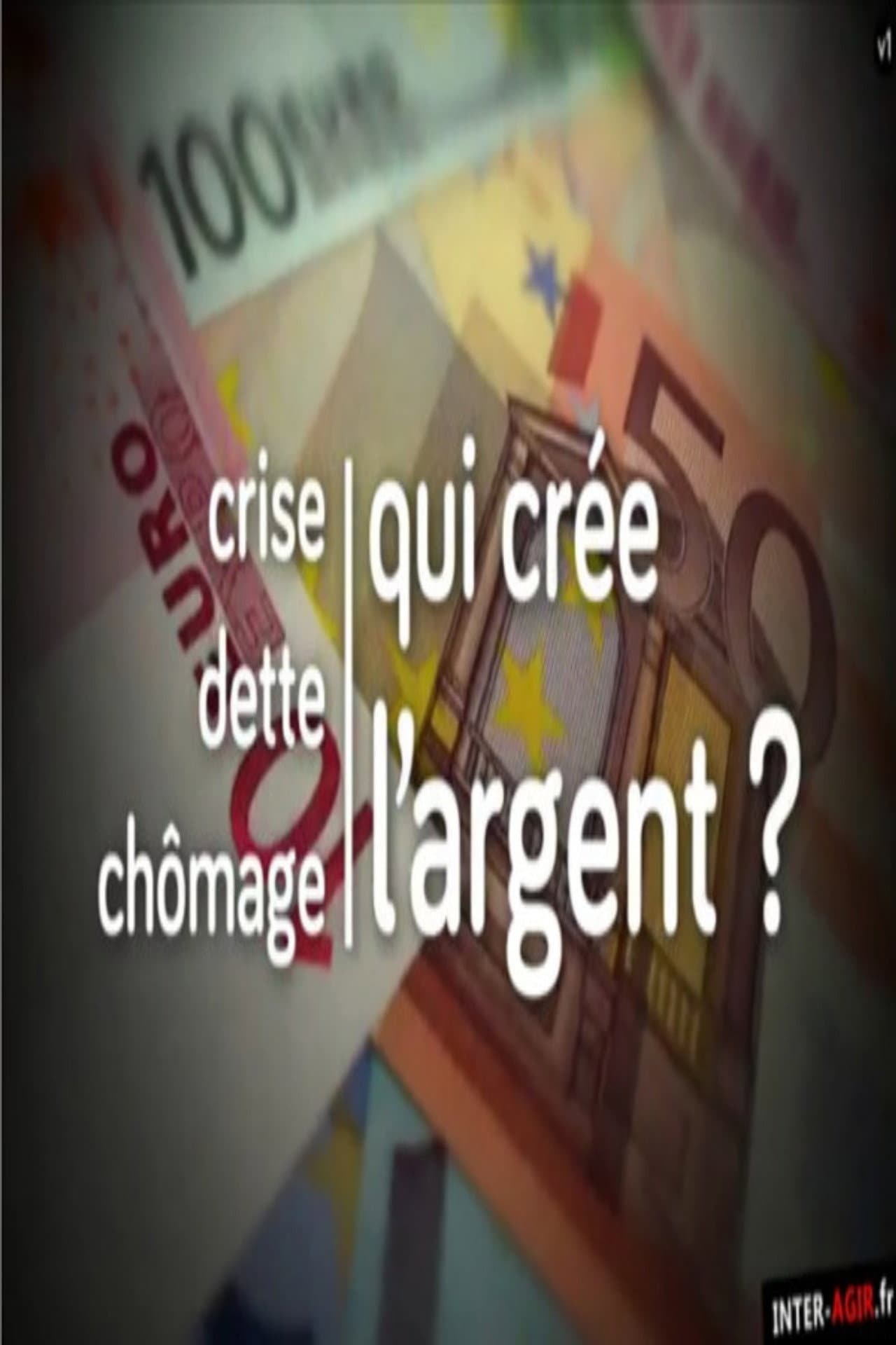 Crise, dette, chômage : qui crée l'argent ? preview 2
