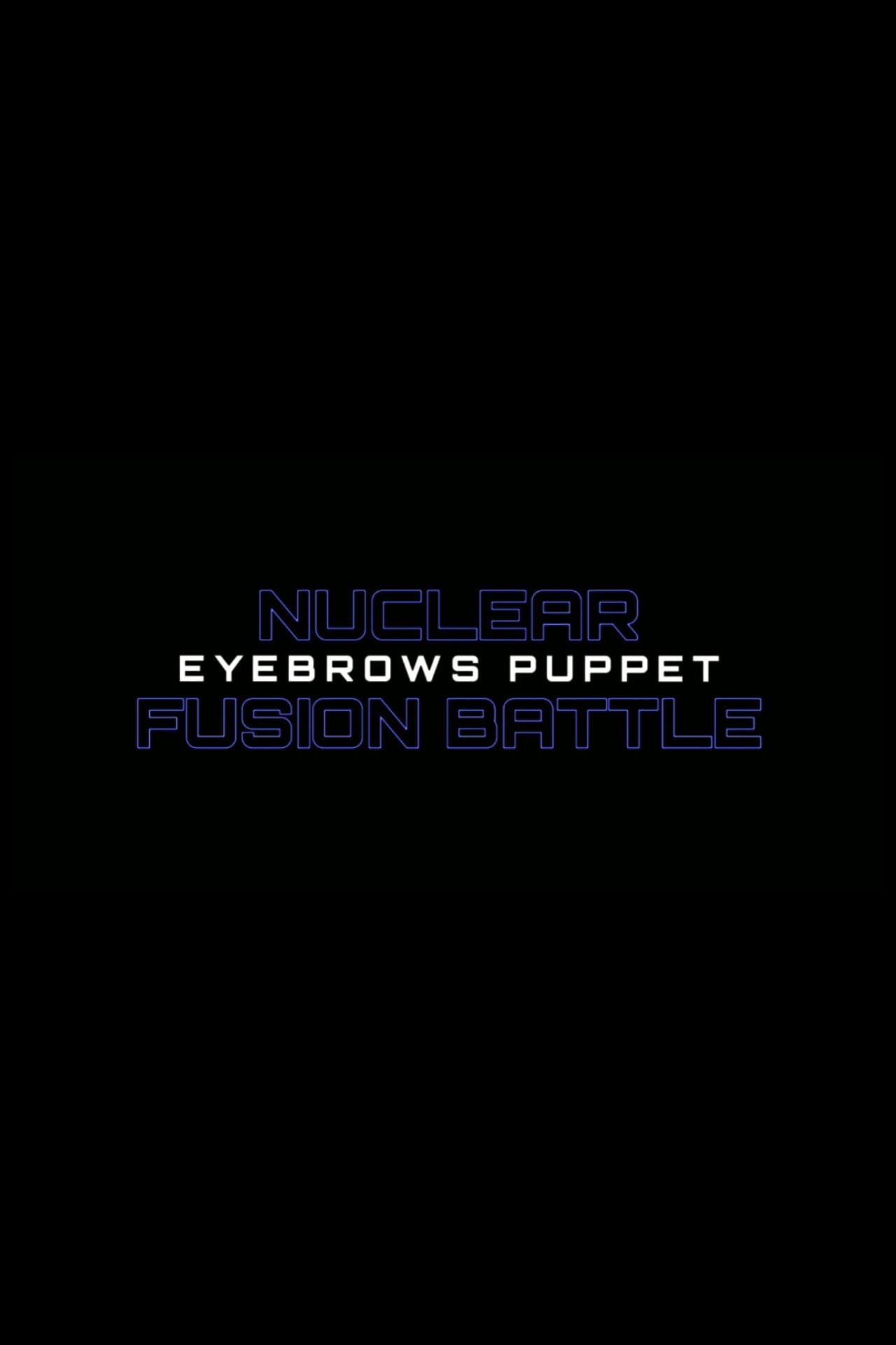 Nuclear Fusion Battle - Eyebrows Puppet preview 1