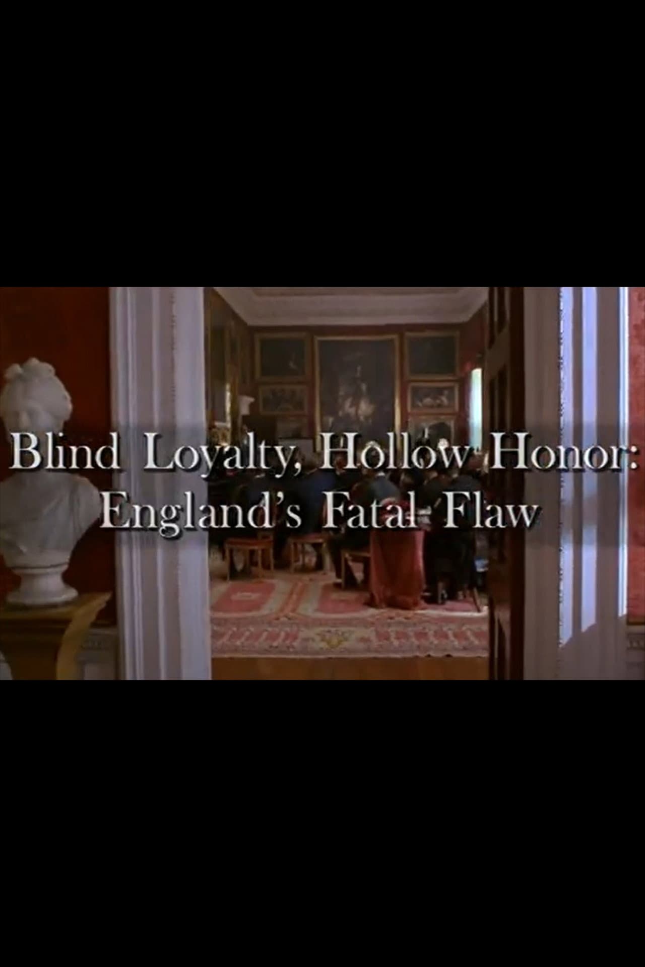Blind Loyalty, Hollow Honor: England's Fatal Flaw preview 1