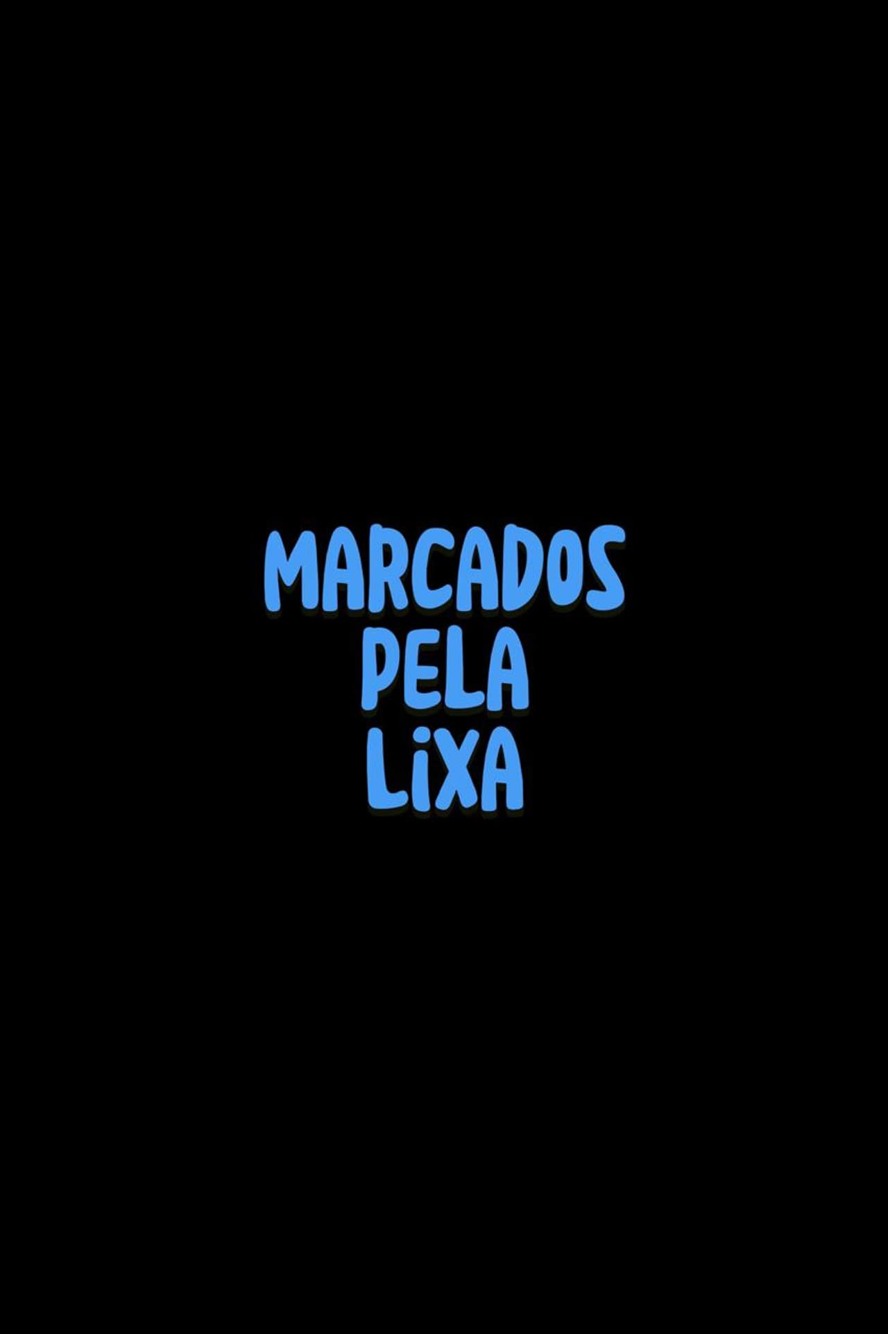 Marcados pela Lixa preview 2