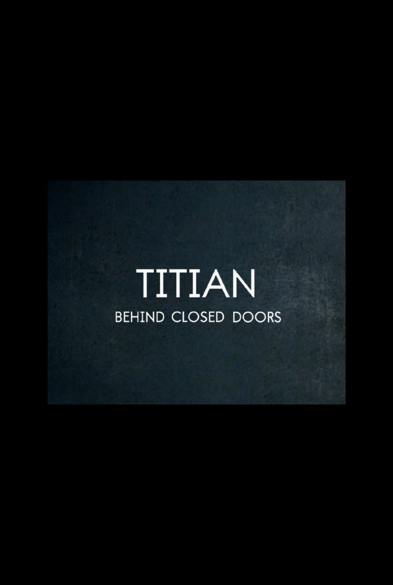 Titian – Behind Closed Doors preview 2