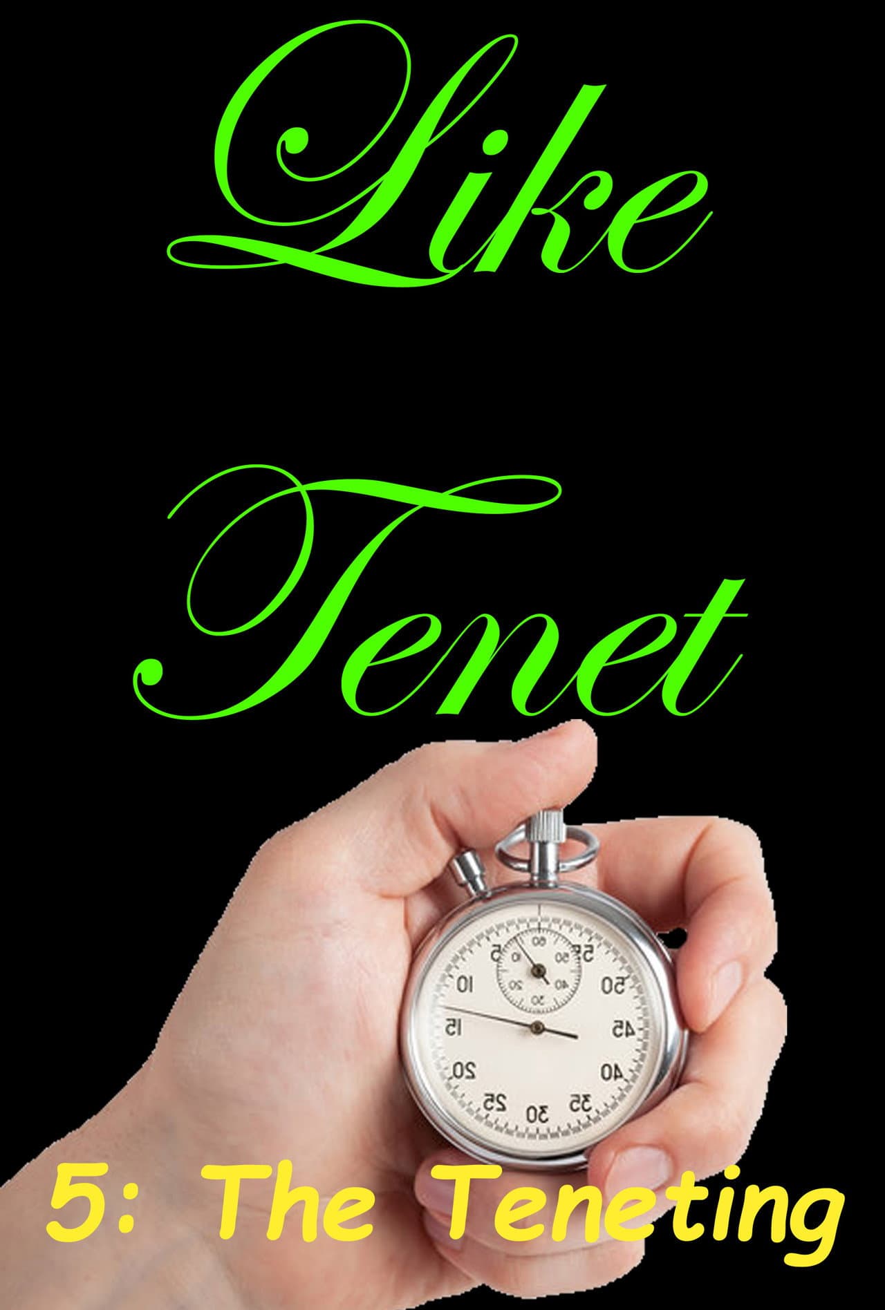Like Tenet 5: The Teneting preview 1