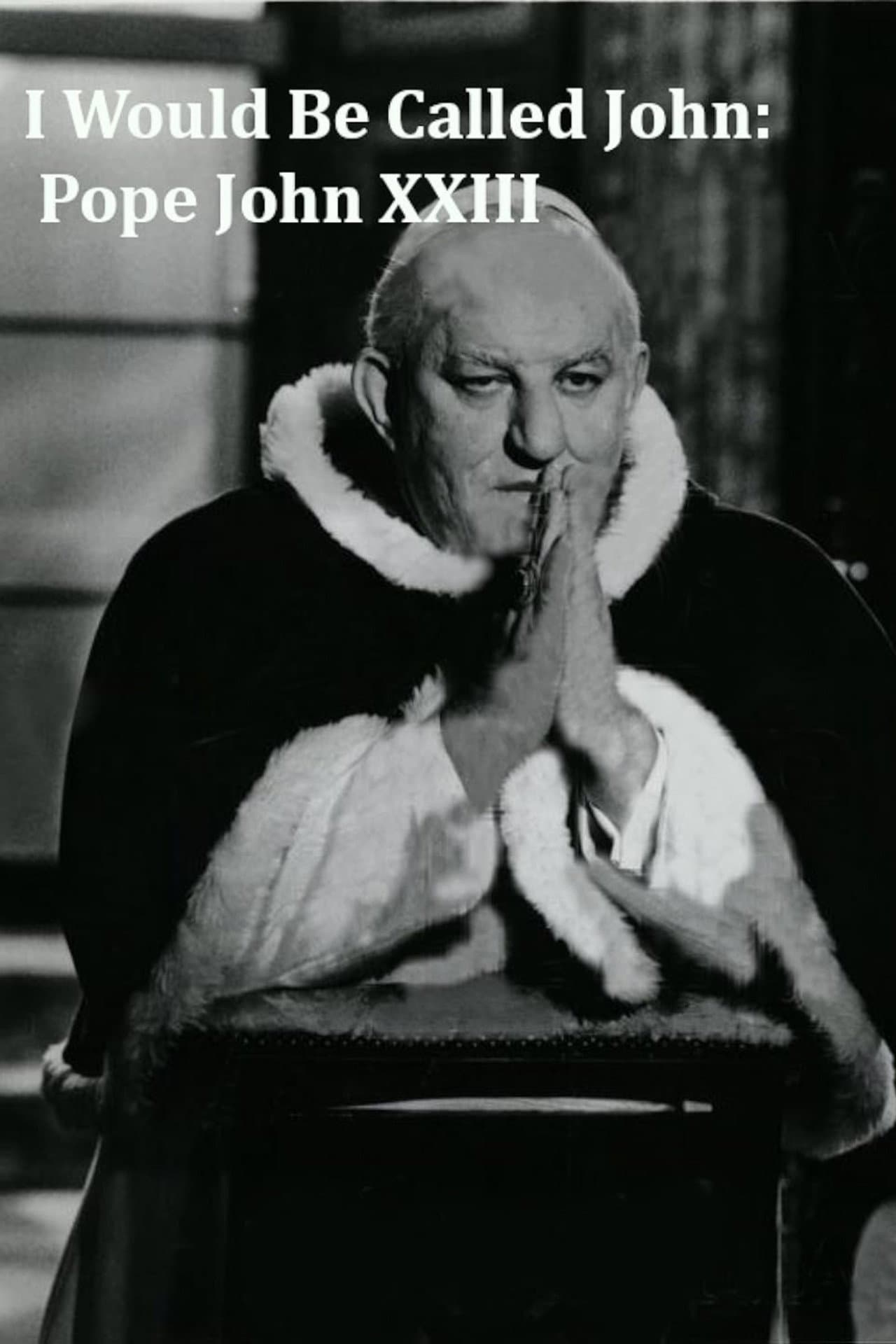 I Would Be Called John: Pope John XXIII preview 1