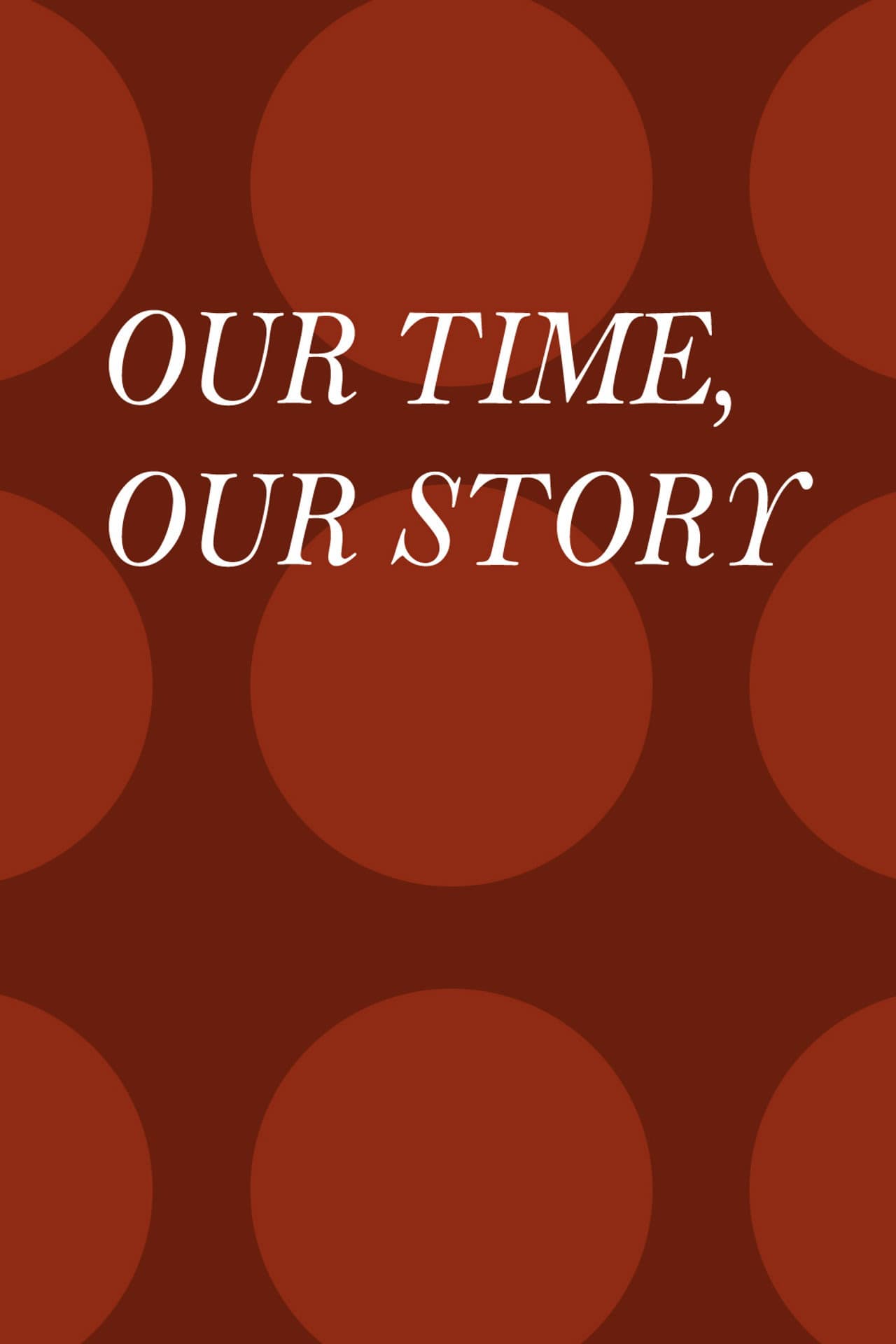 Our Time, Our Story preview 1