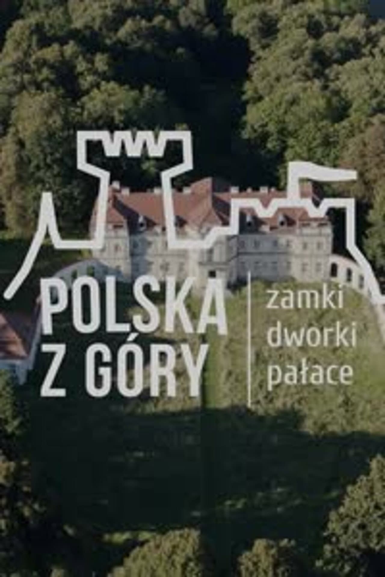 Polska z Góry. Zamki, dworki, pałace preview 1