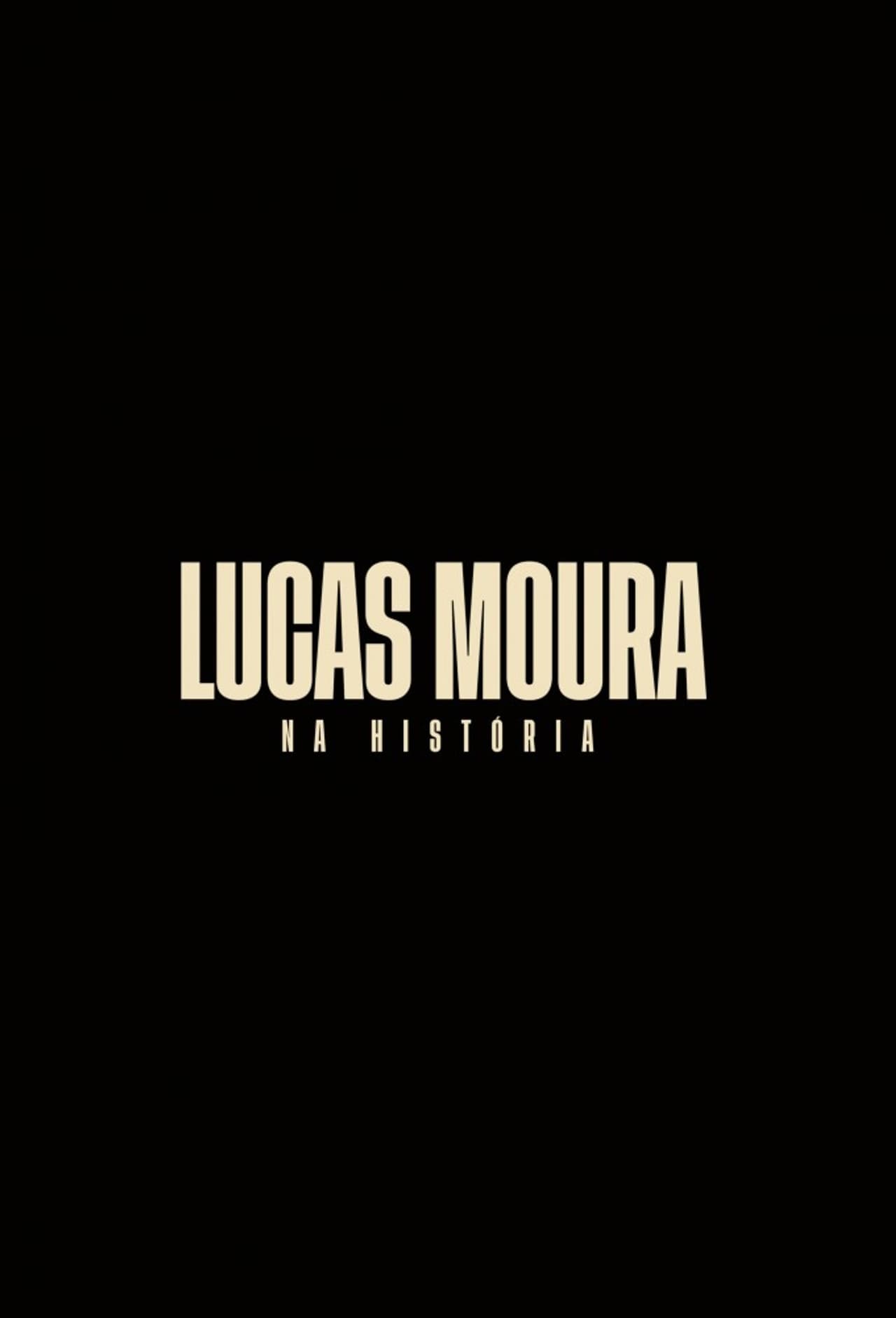 Lucas Moura: Na História preview 1