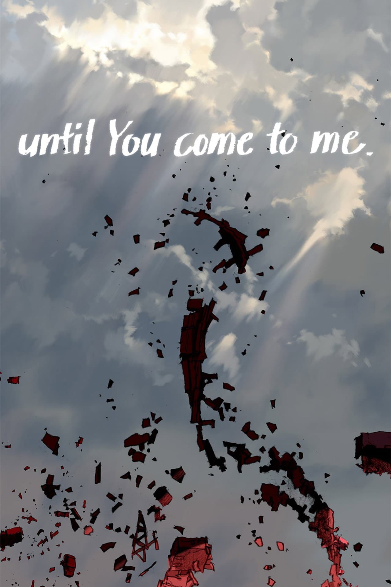 until You come to me. preview 2