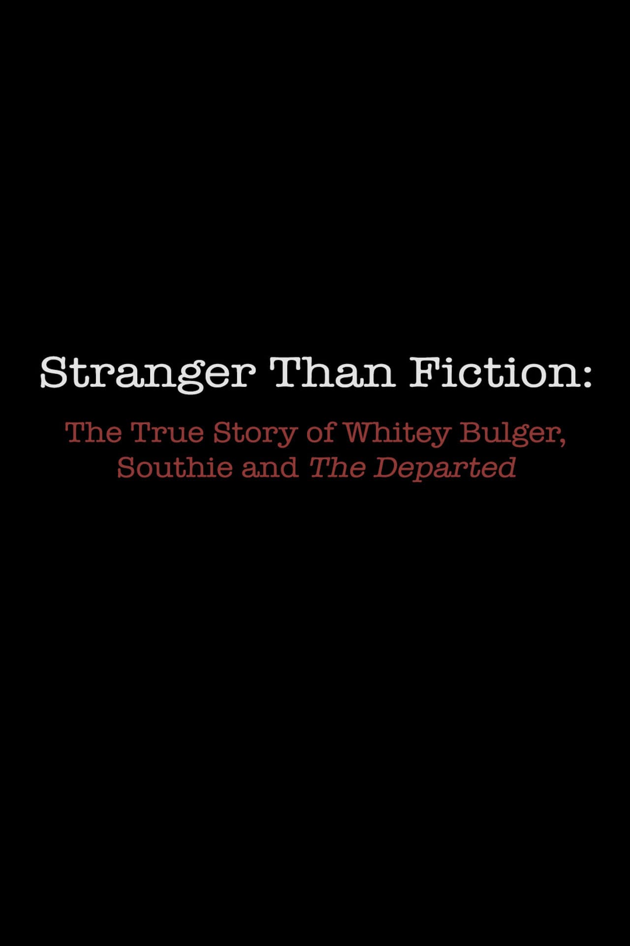 Stranger Than Fiction: The True Story of Whitey Bulger, Southie and 'The Departed' preview 1