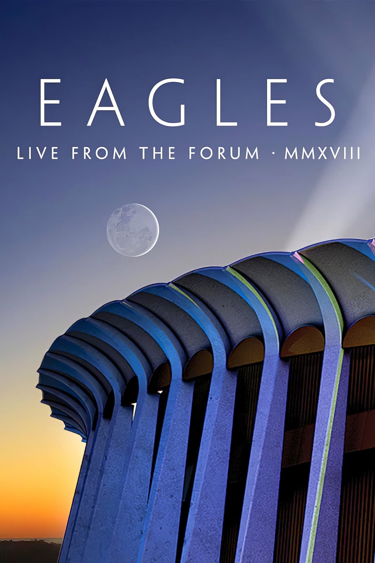 Eagles - Live from the Forum MMXVIII preview 2