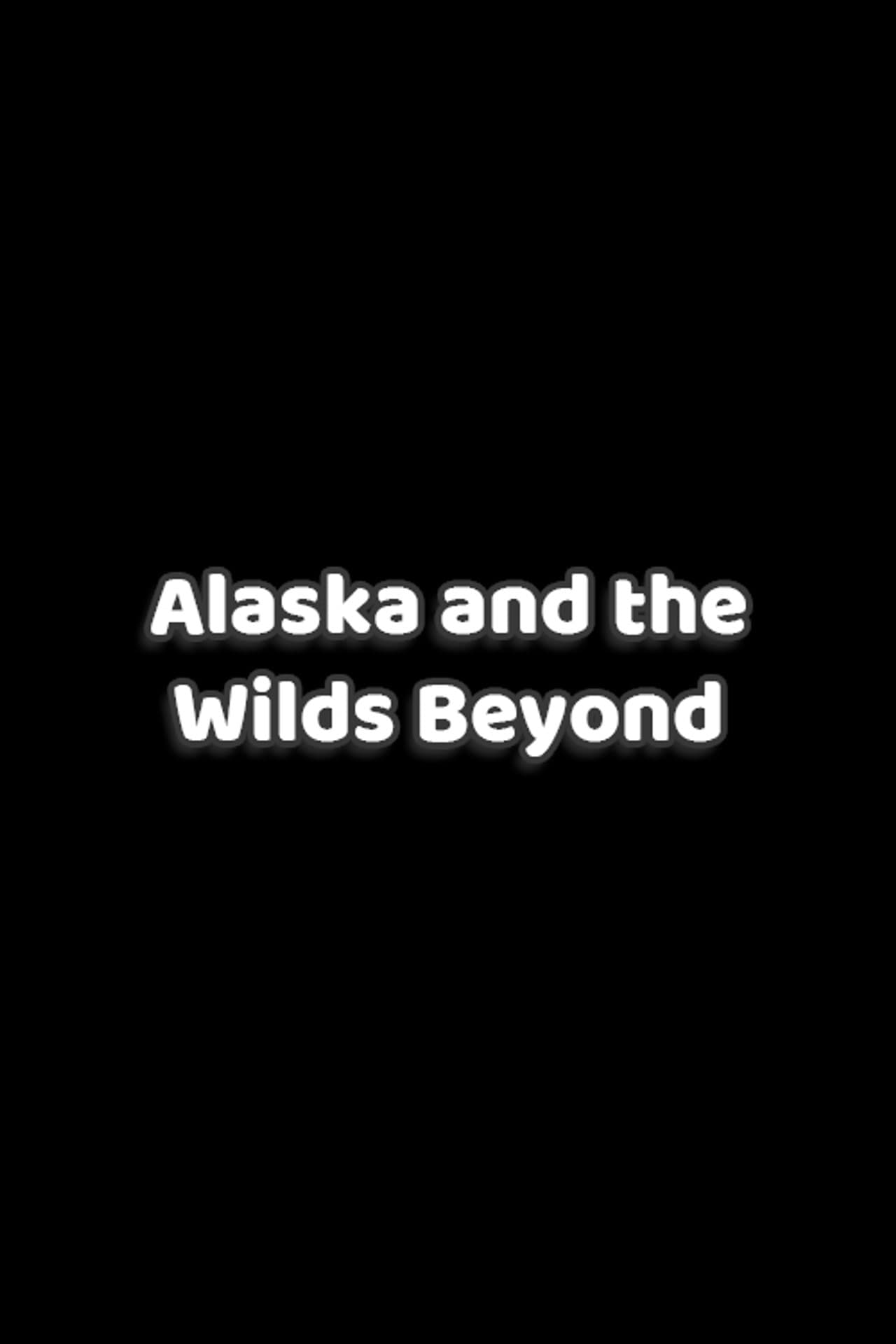 Alaska and the Wilds Beyond preview 1