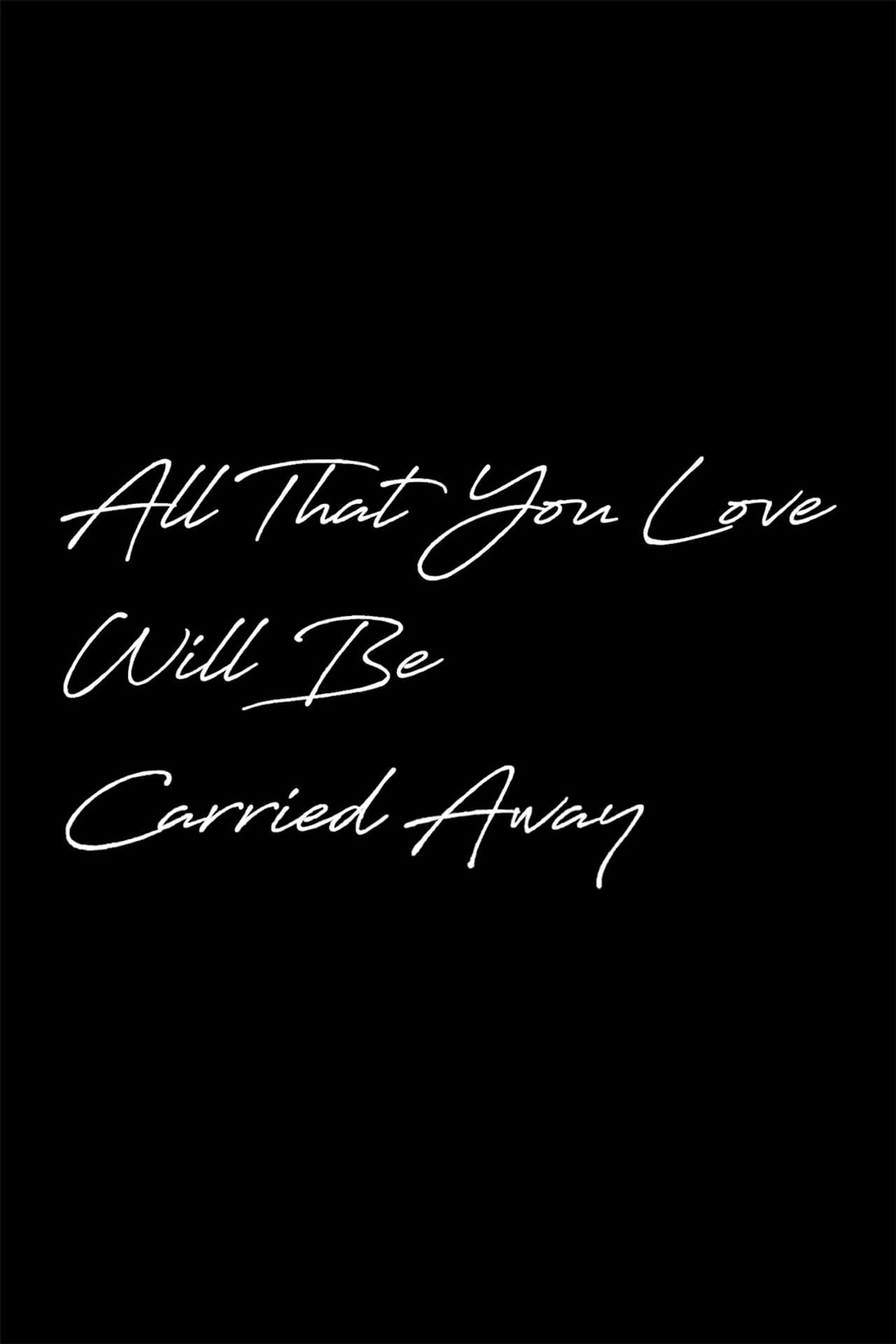 All That You Love Will Be Carried Away preview 2