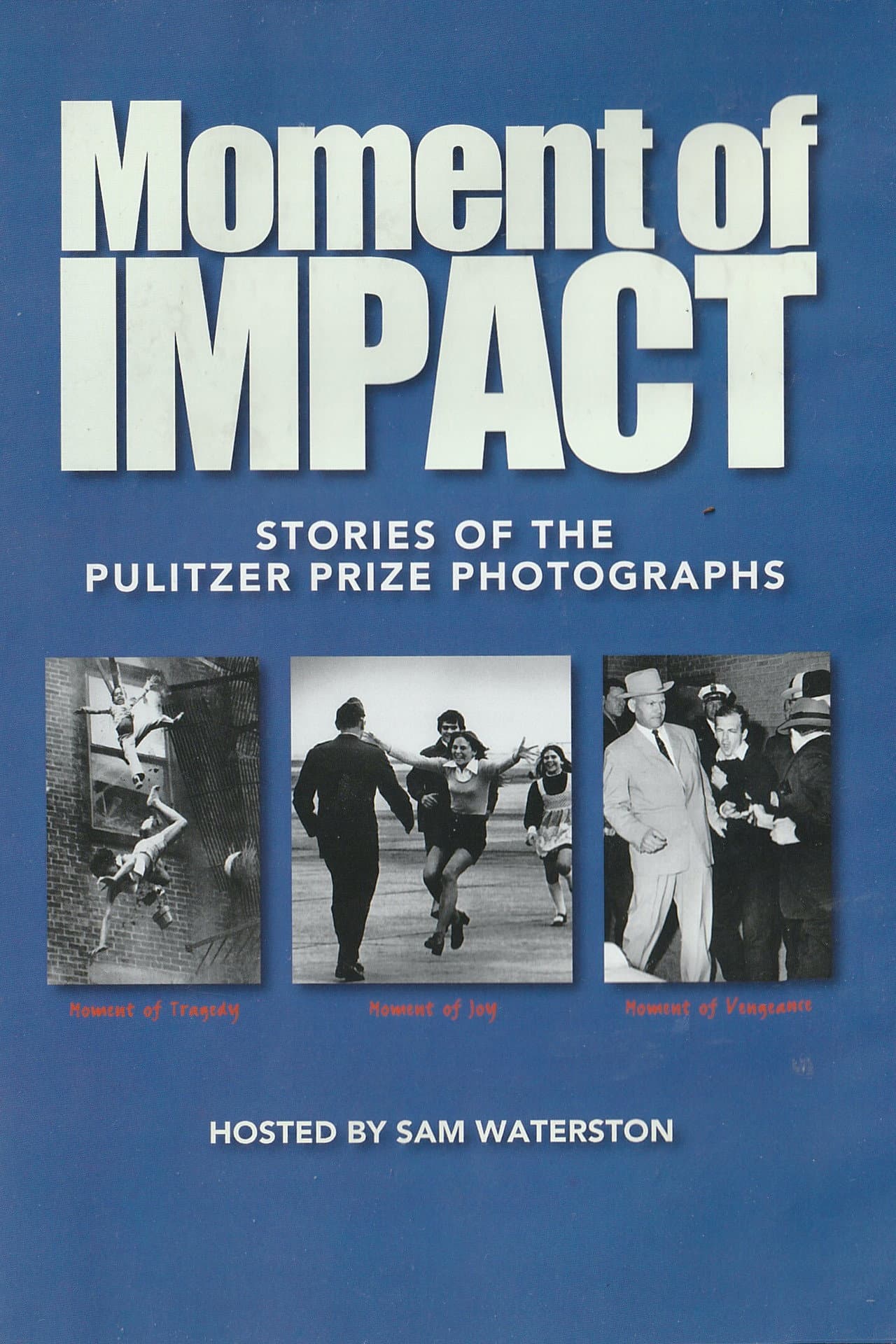 Moment of Impact: Stories of the Pulitzer Prize Photographs preview 1