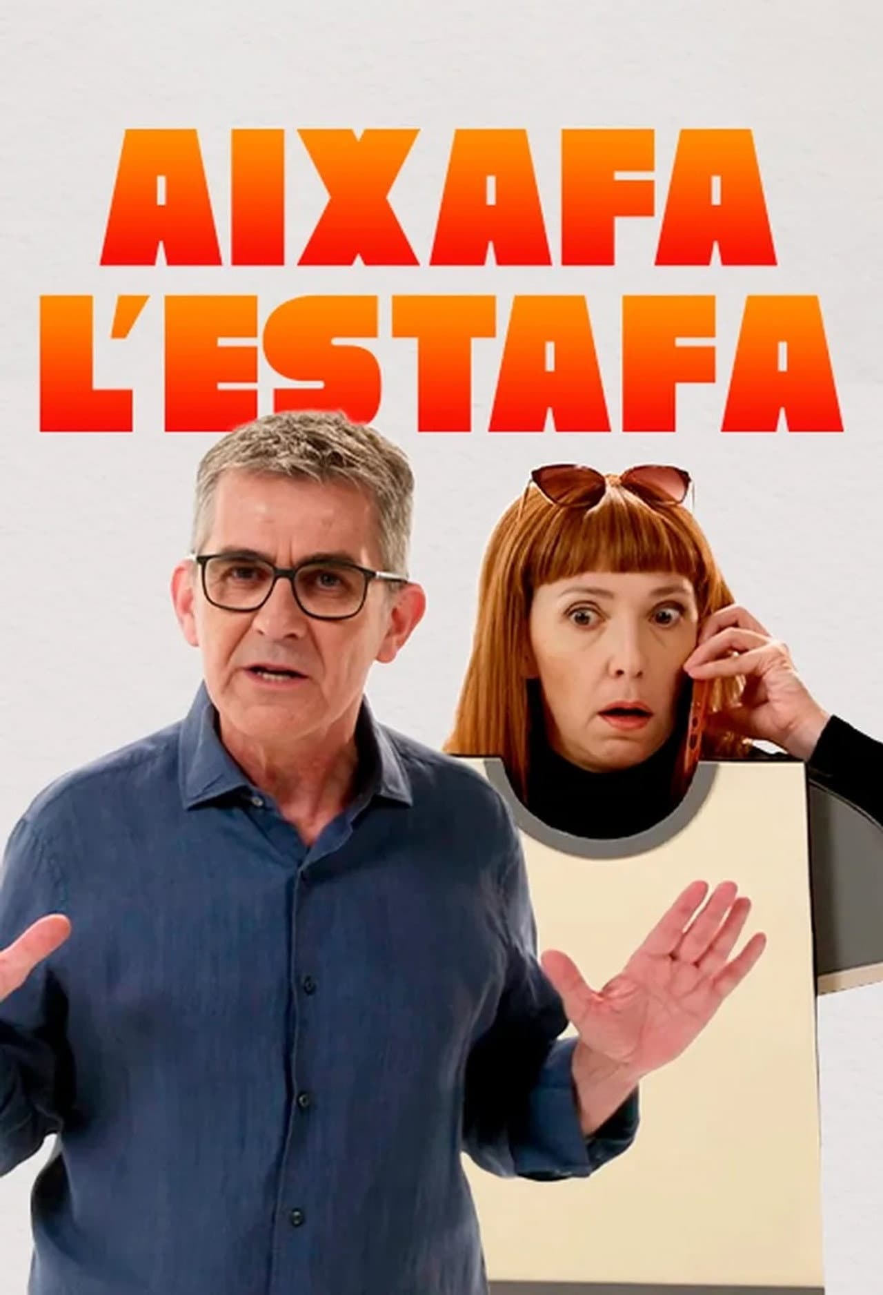 Aixafa l'estafa preview 2
