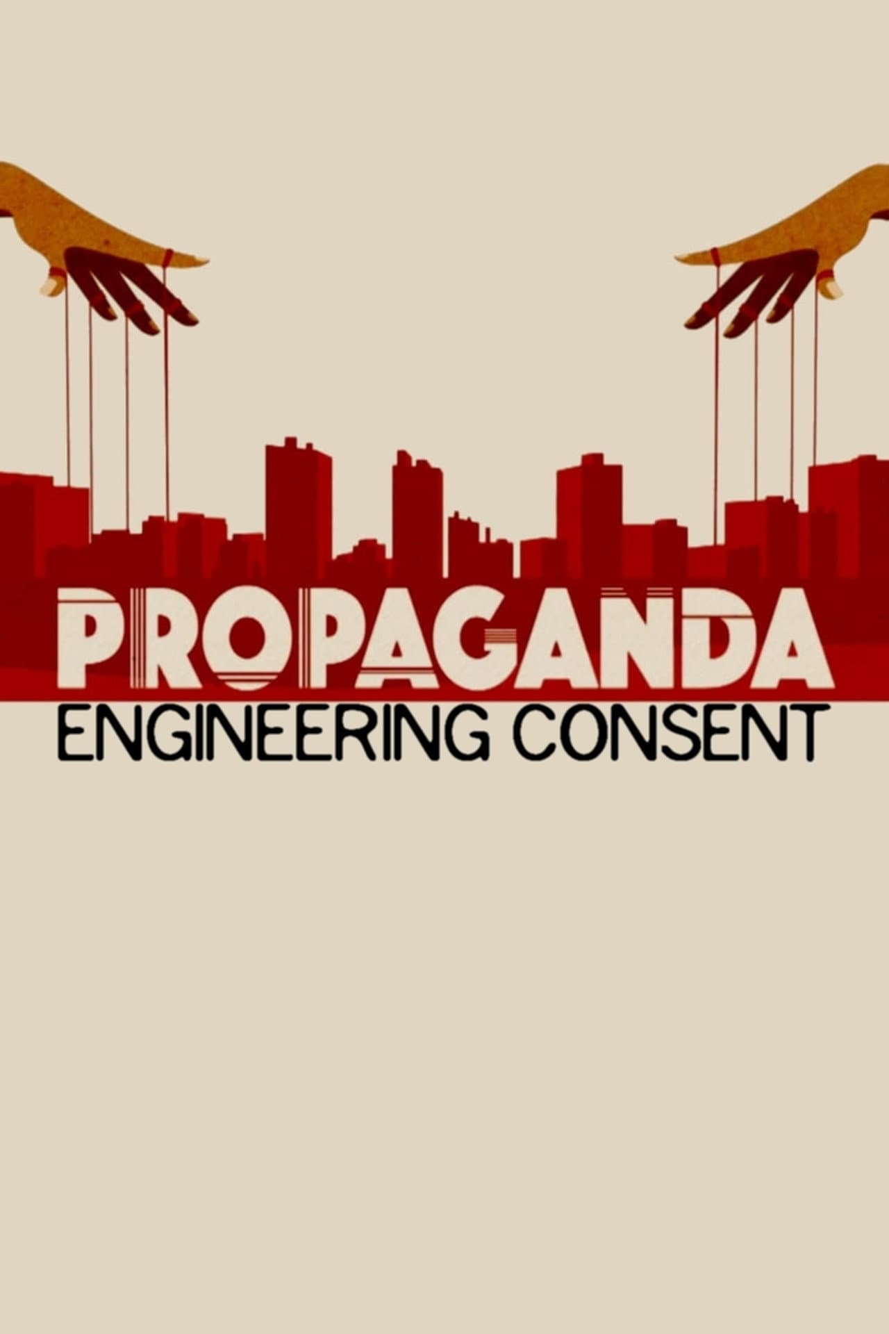 Propaganda: Engineering Consent preview 2