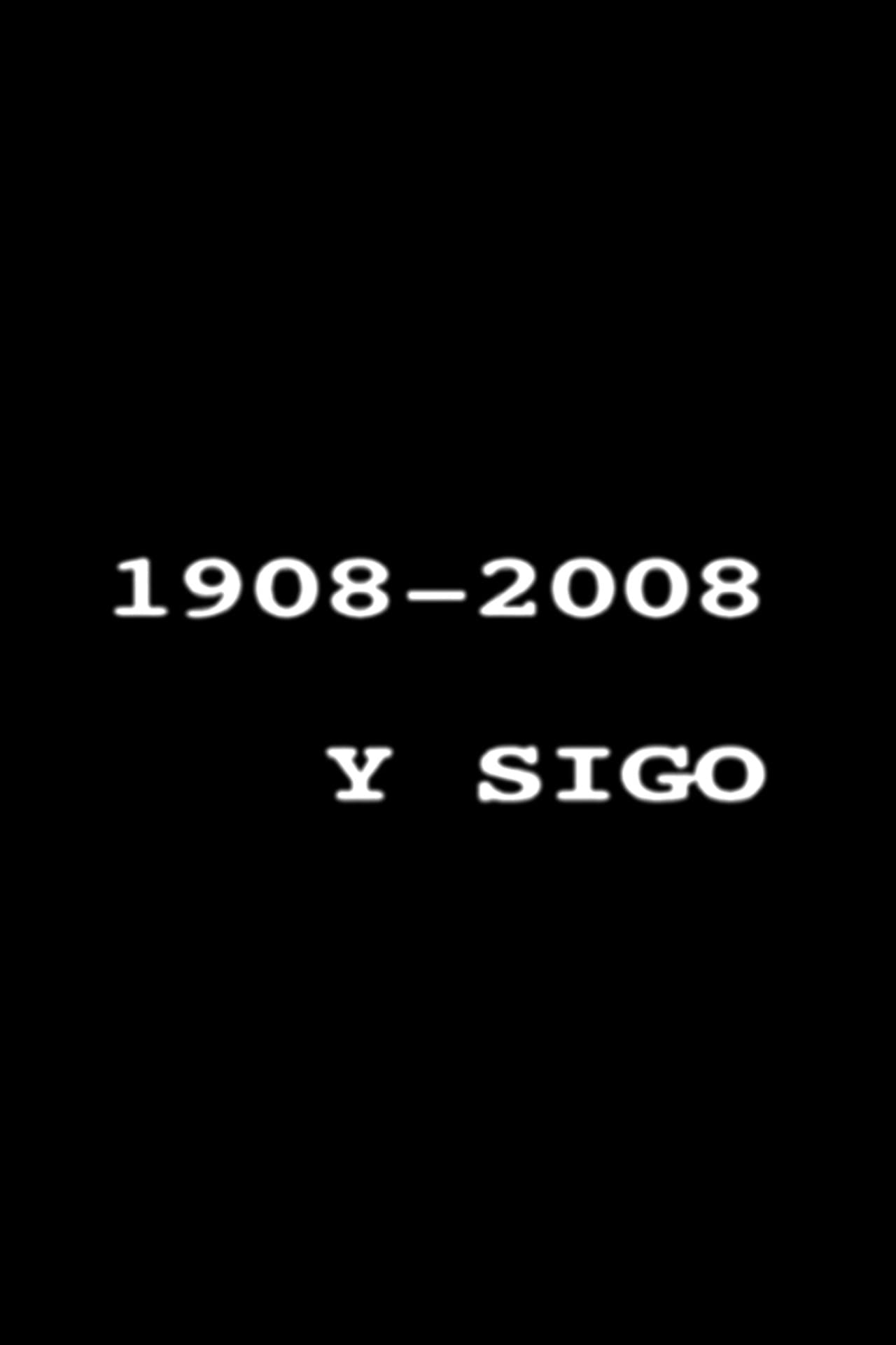 1908-2008 y sigo preview 2