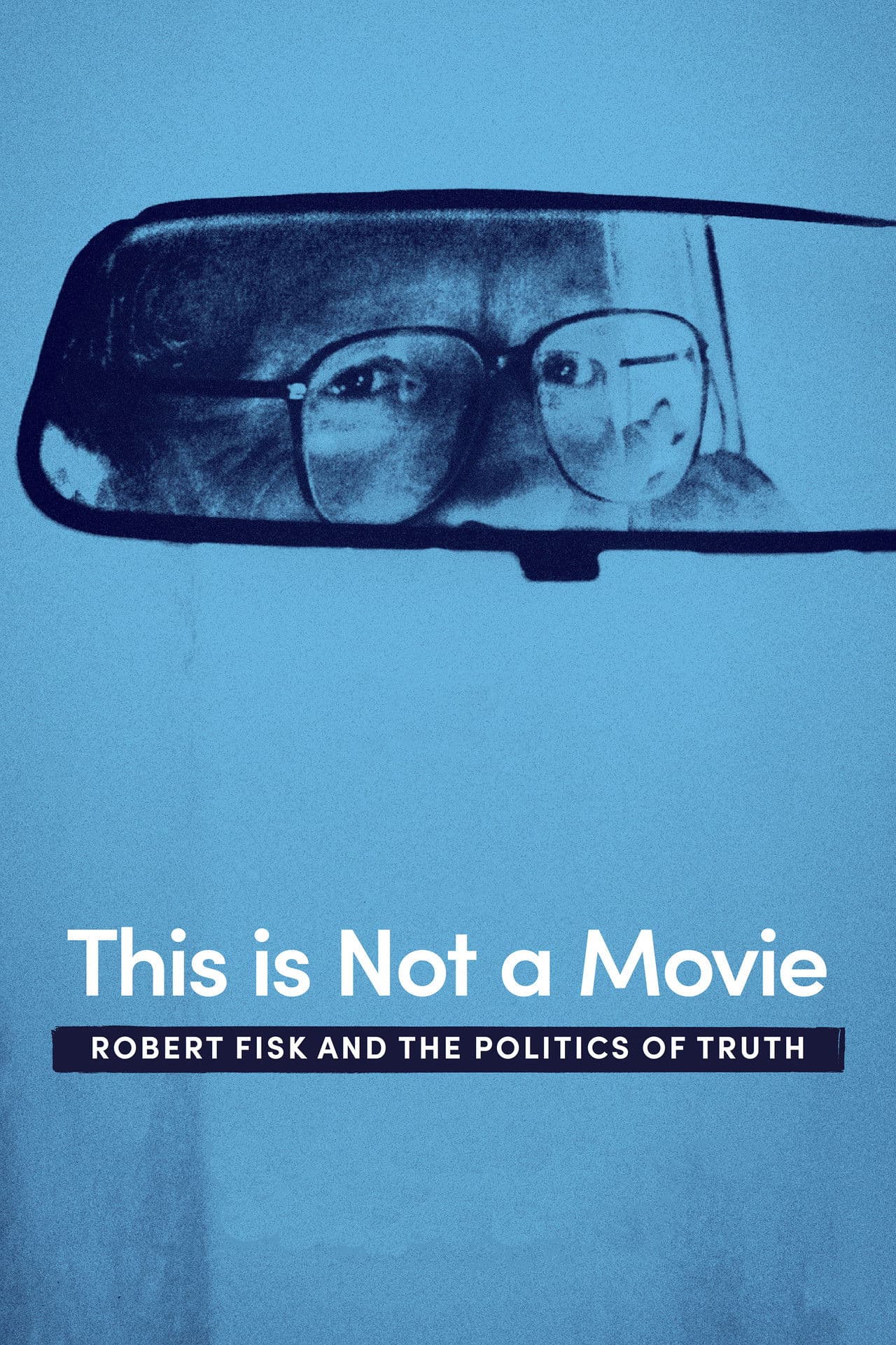 This Is Not a Movie: Robert Fisk and the Politics of Truth preview 2