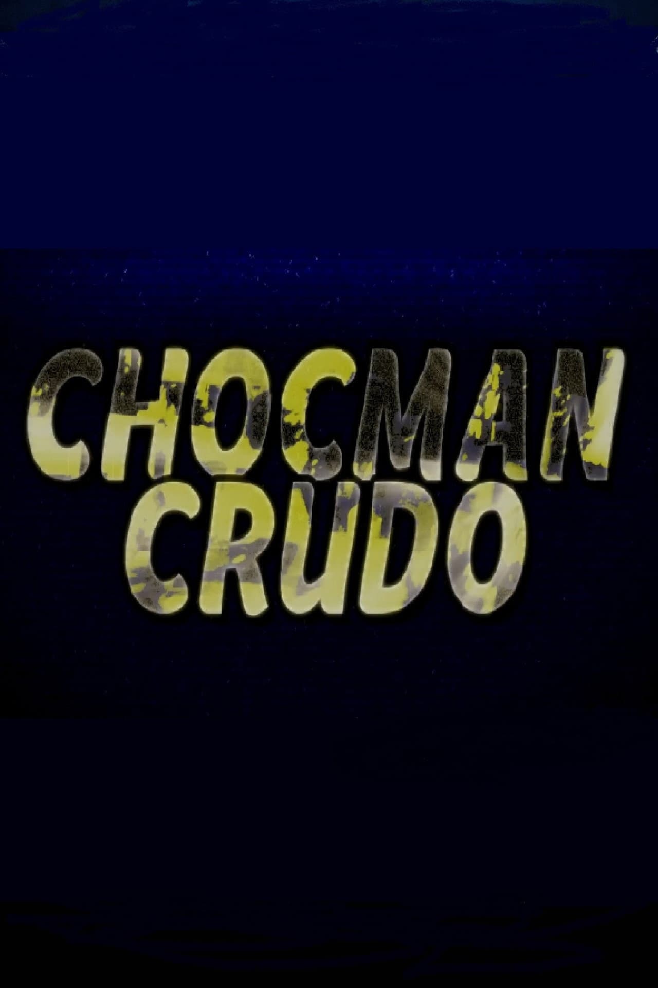 Chocman Crudo preview 2