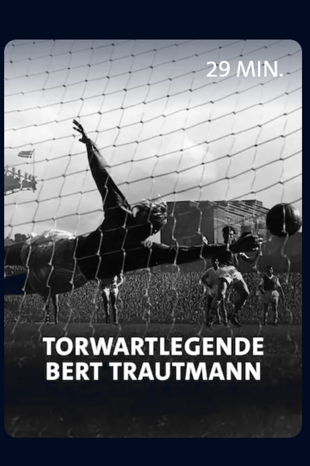 Vom Nazi zum englischen Fußballidol - Torwartlegende Bert Trautmann preview 1