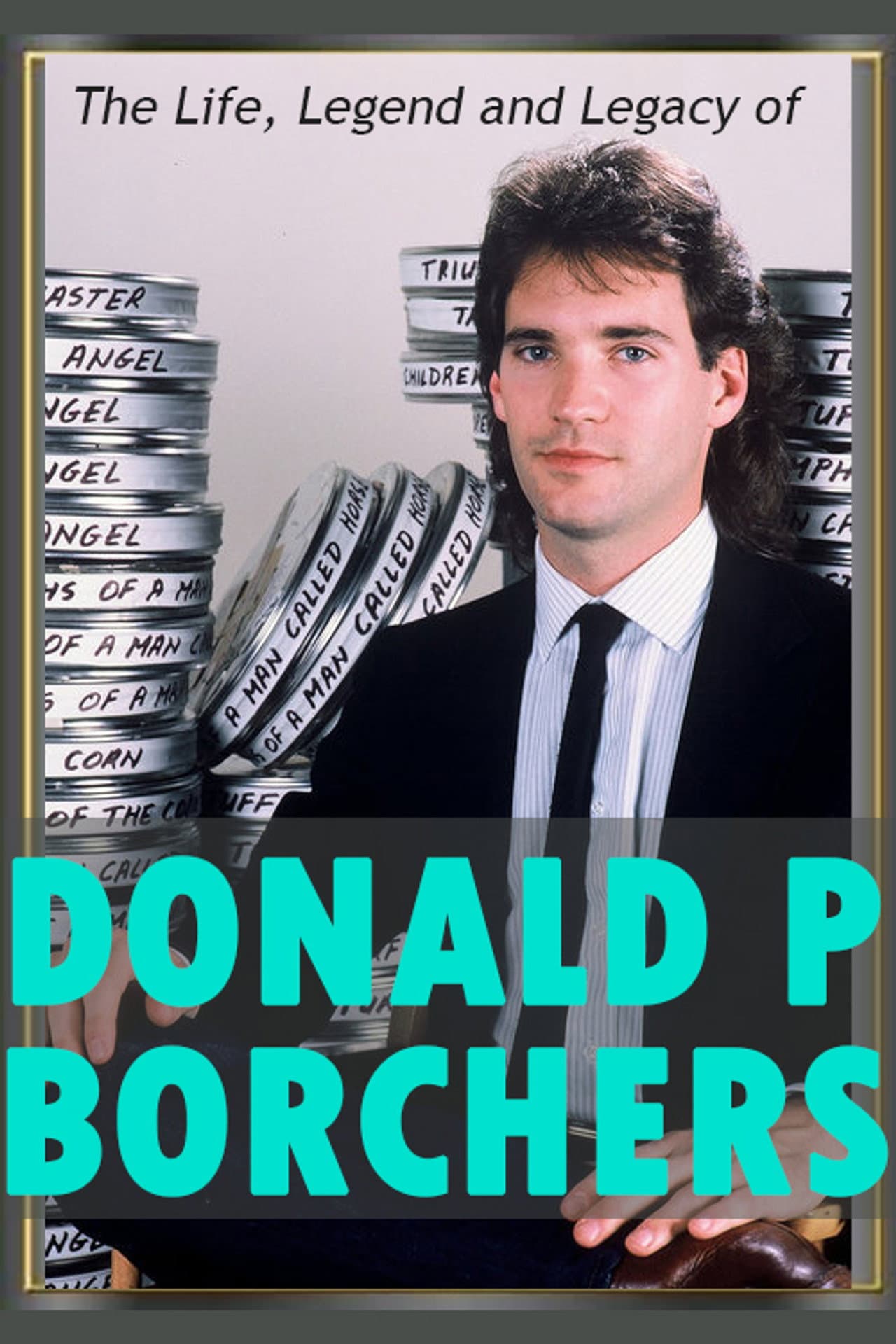 The Life, Legend and Legacy of Donald P. Borchers preview 1