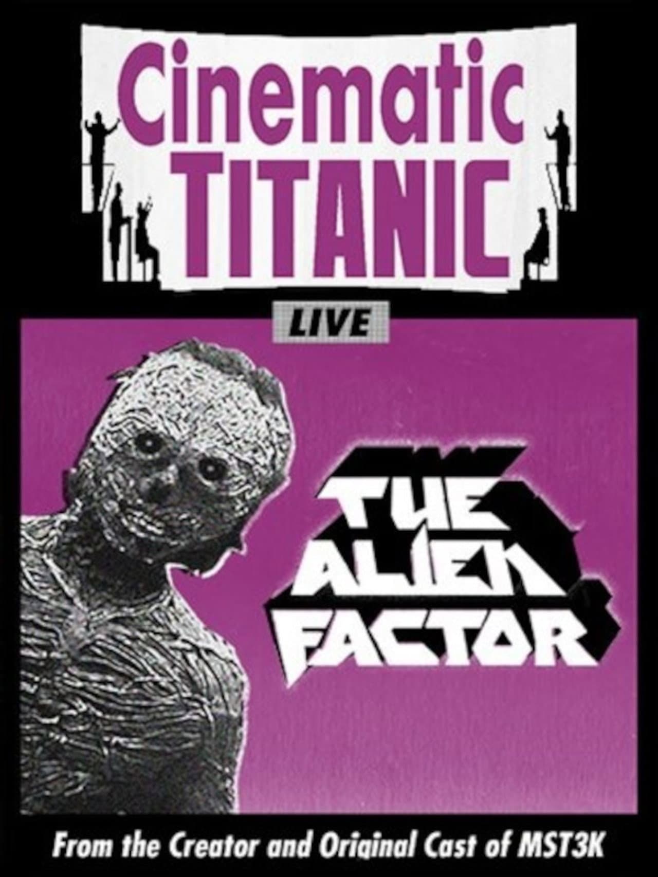 Cinematic Titanic: The Alien Factor preview 1