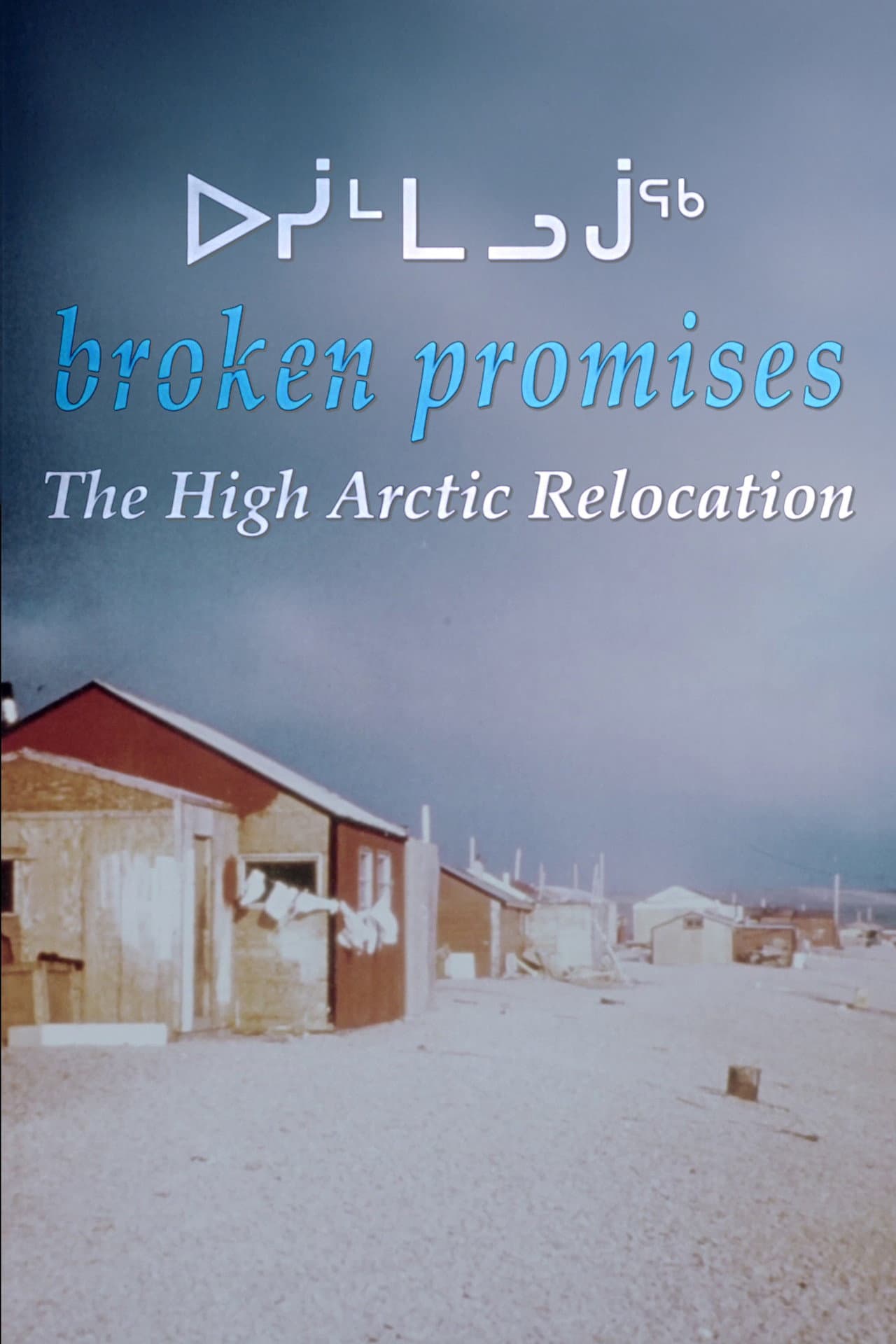 Broken Promises: The High Arctic Relocation preview 2