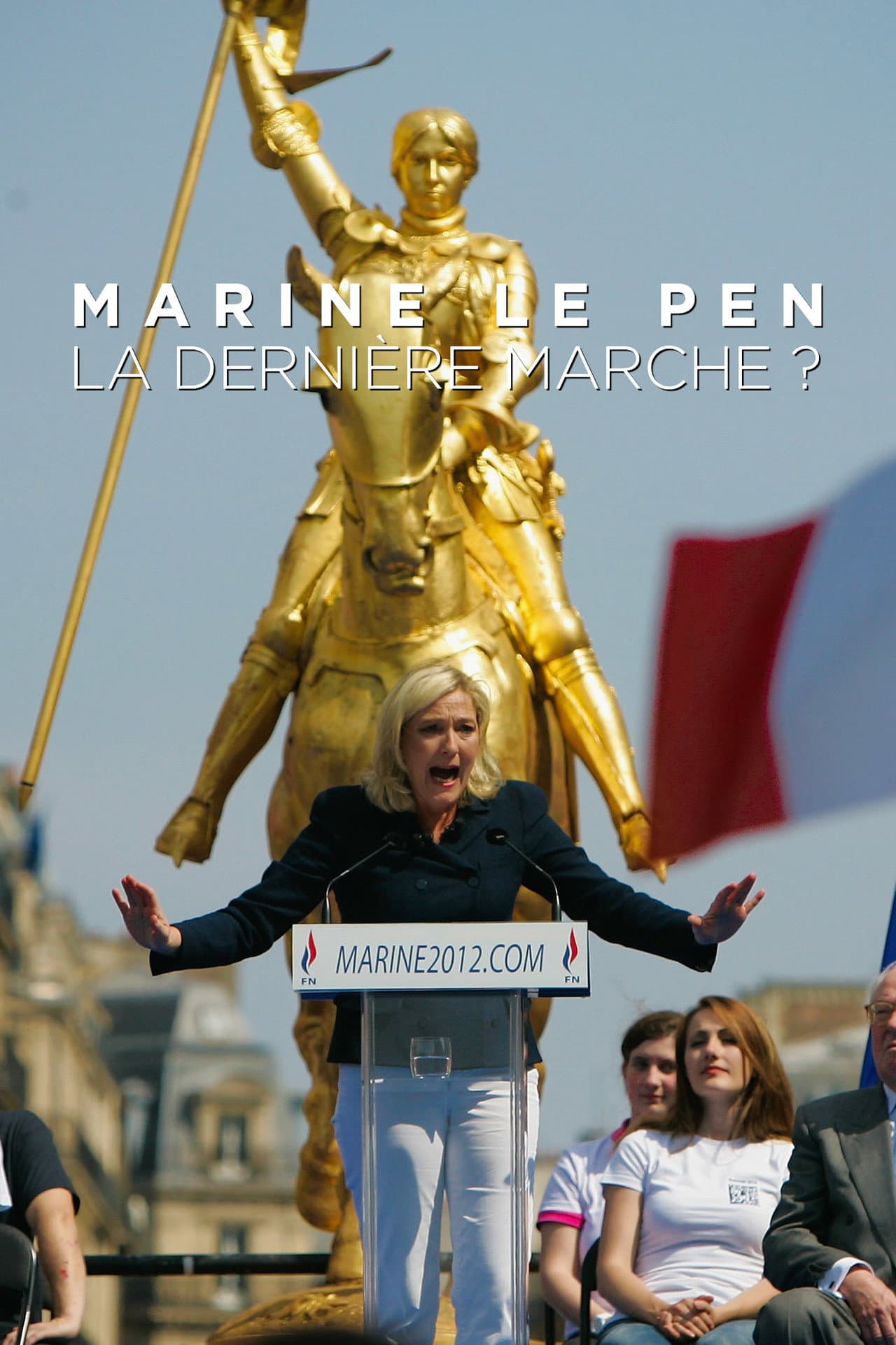 Marine le Pen - The Last March? preview 2
