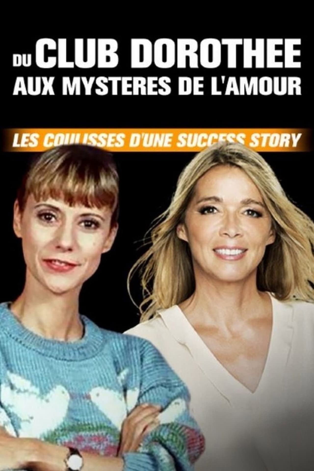 Du Club Dorothée aux Mystères de l'amour : Les coulisses d'une success story preview 1