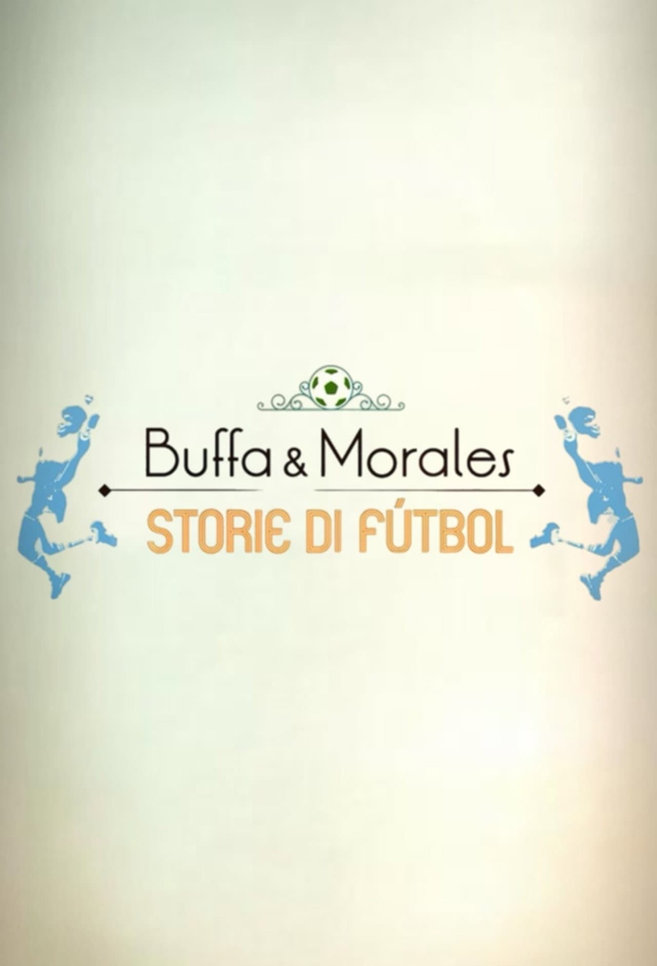 Buffa e Morales: storie di fútbol preview 2
