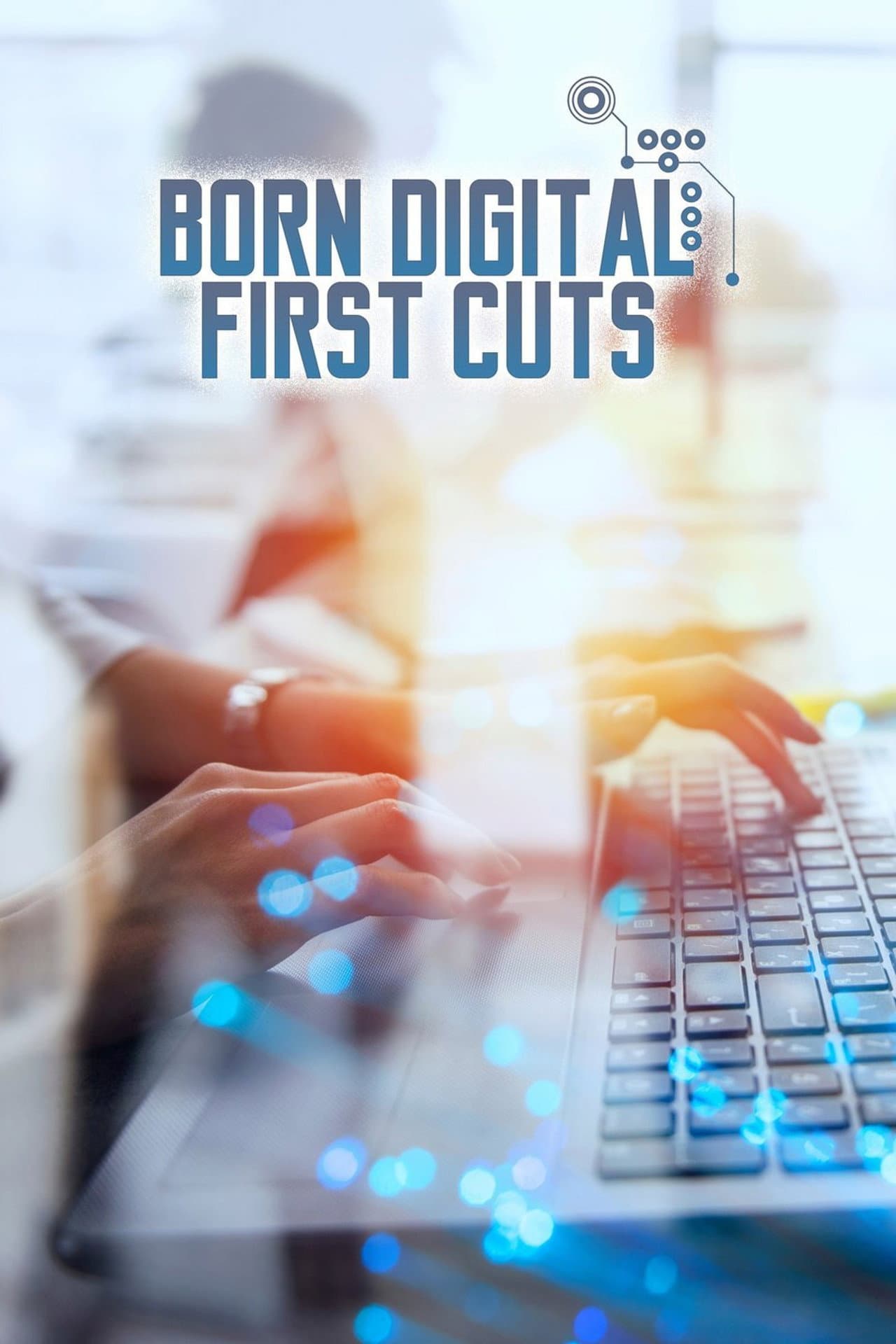 Born Digital: First Cuts preview 2