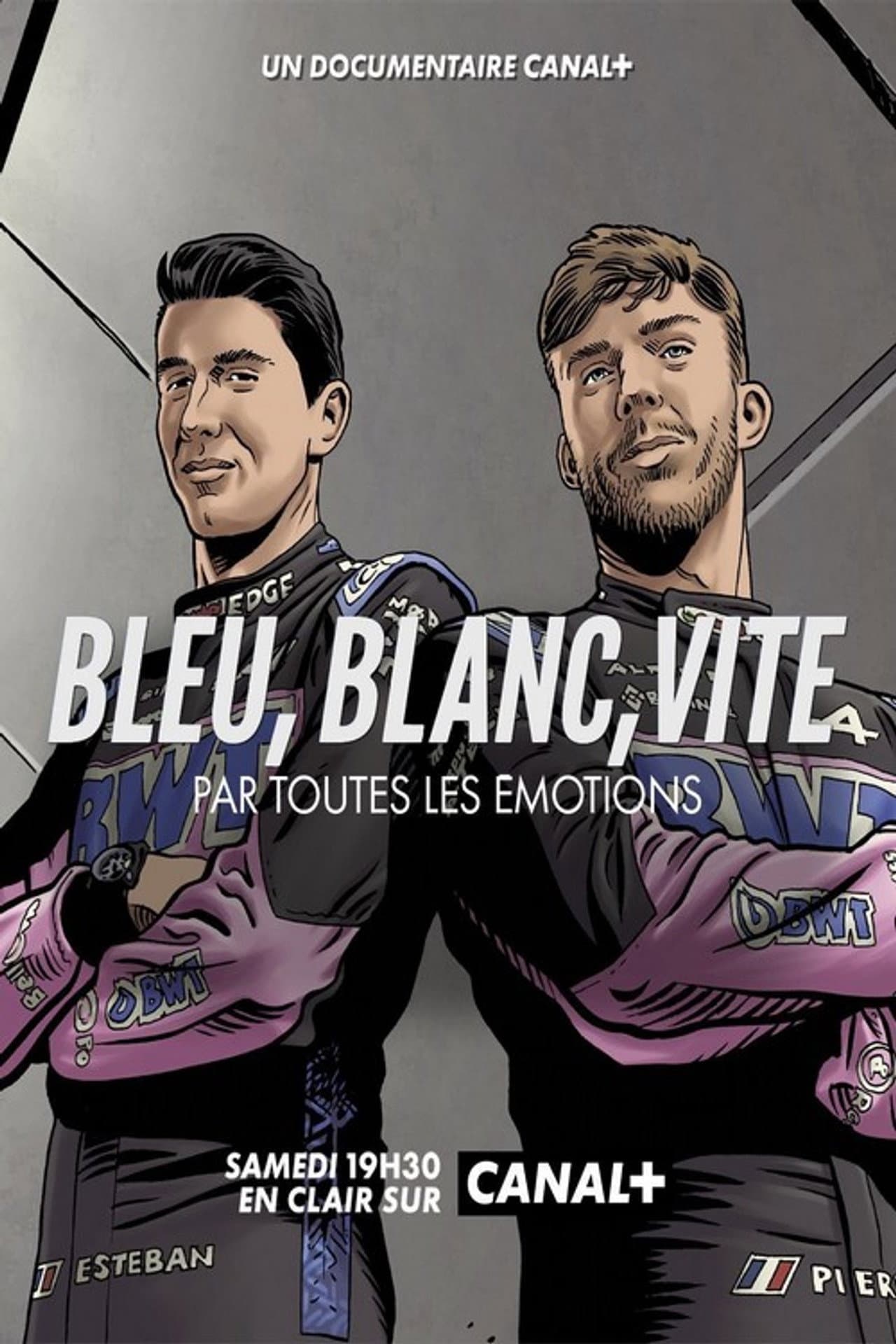 Bleu, blanc, vite - Par toutes les émotions preview 2