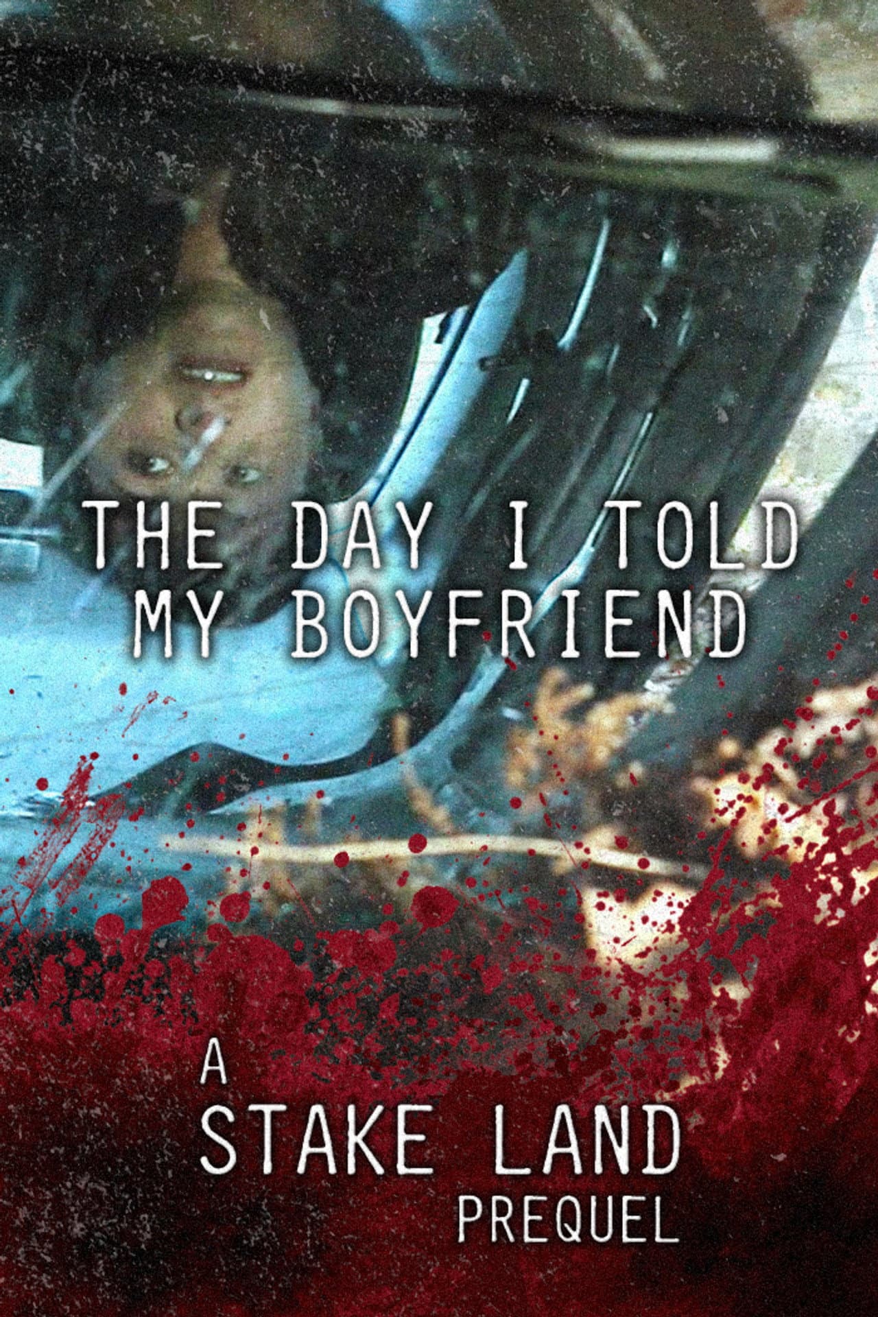 Stake Land: The Day I Told My Boyfriend preview 1