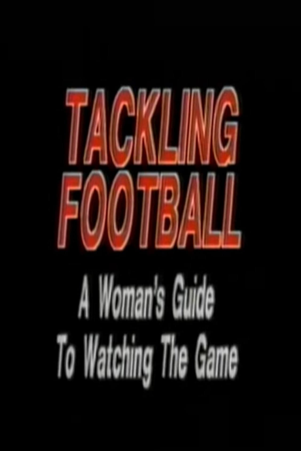 Tackling Football: A Woman’s Guide to Watching the Game preview 2