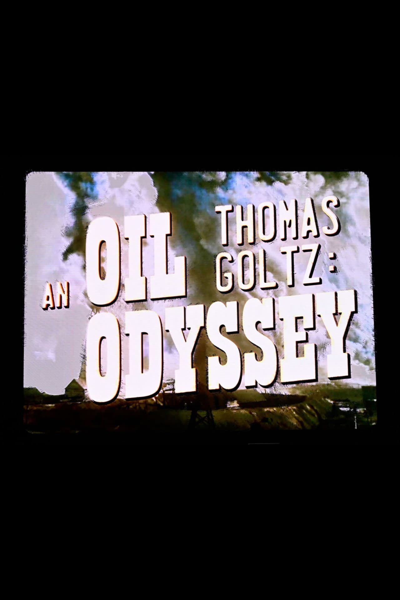 Thomas Goltz: An Oil Odyssey preview 2