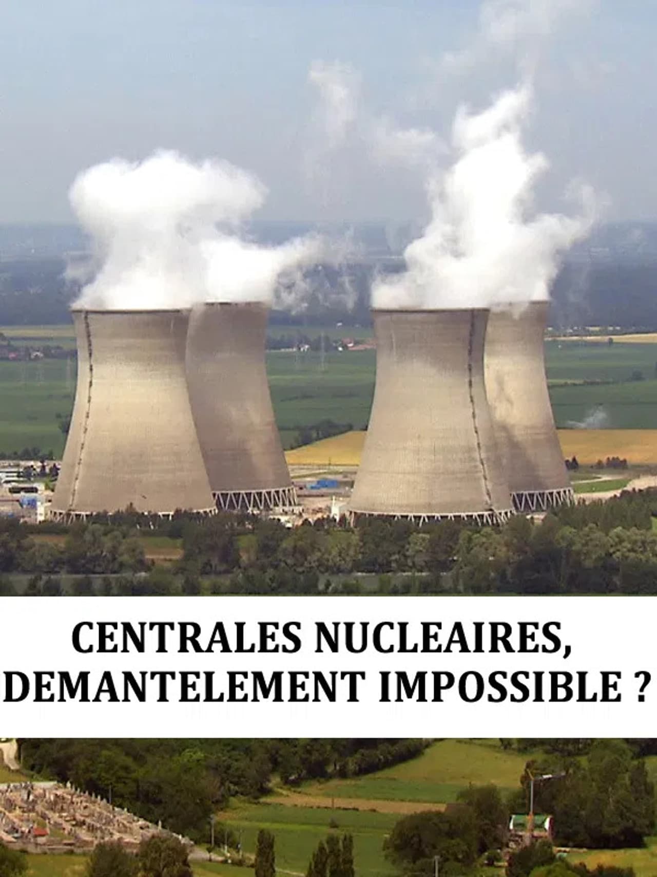 Centrales nucléaire : démantèlement impossible preview 1
