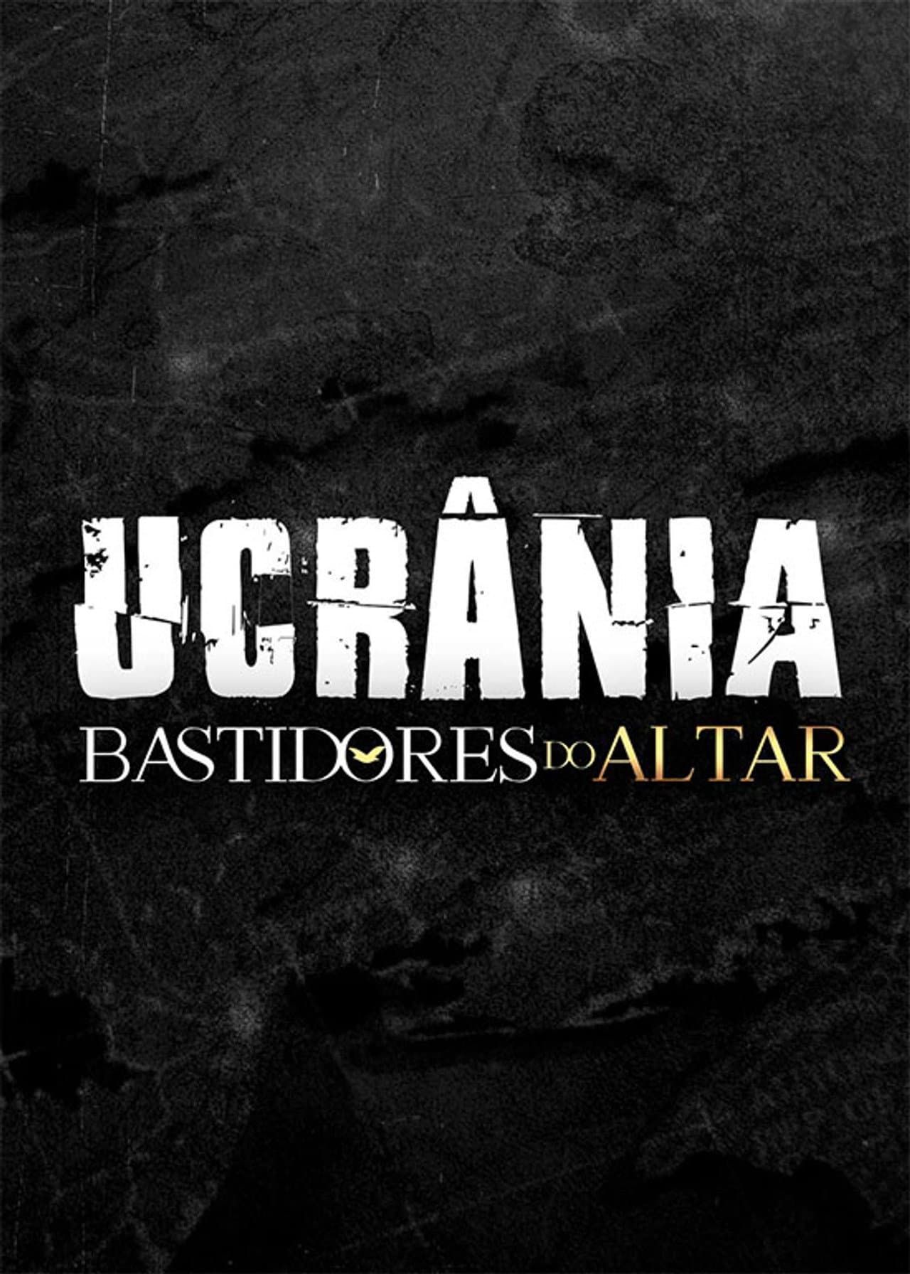 Bastidores do Altar - Ucrânia preview 2