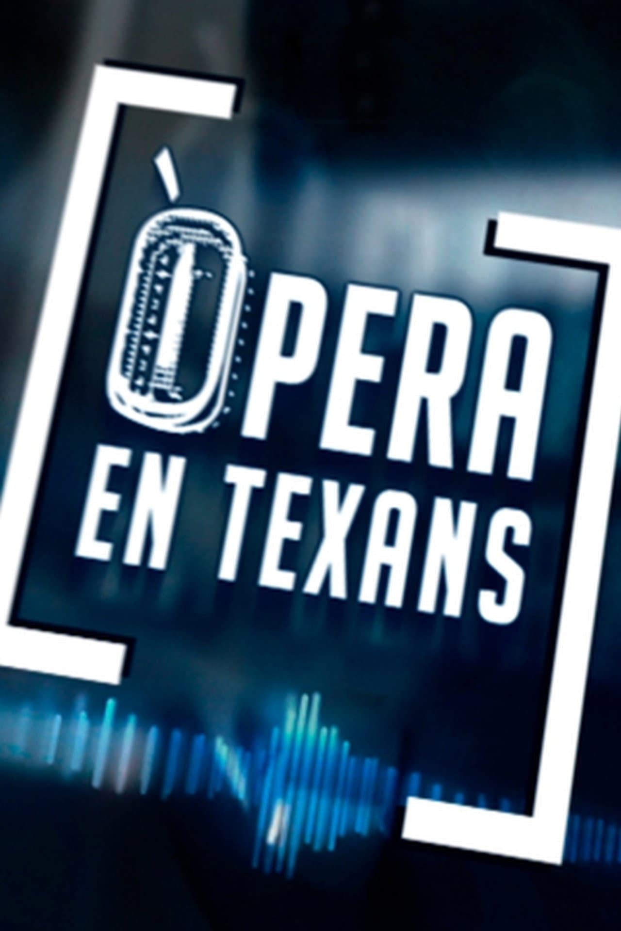Òpera en Texans preview 2