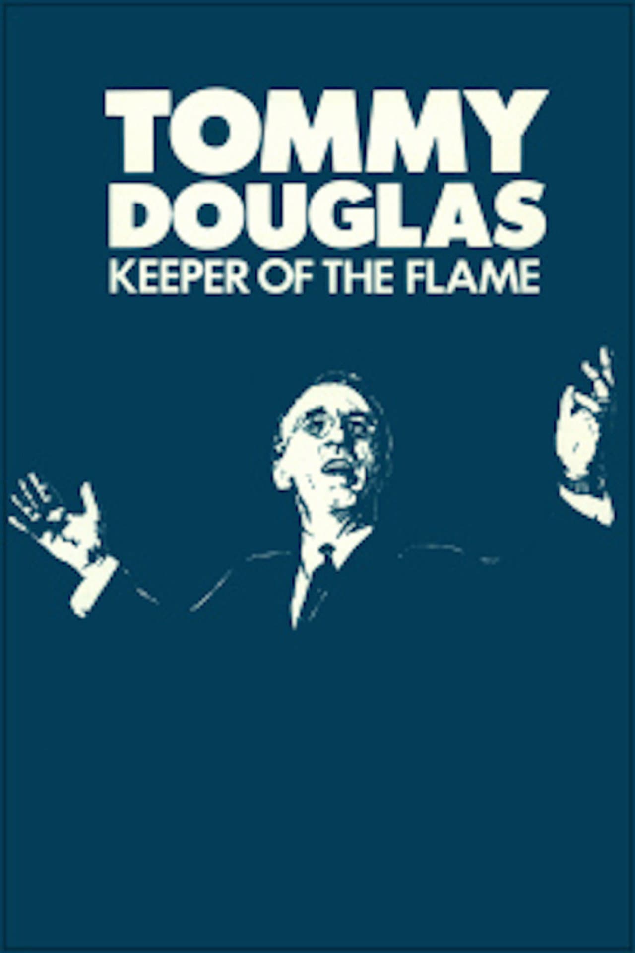 Tommy Douglas: Keeper of the Flame preview 1