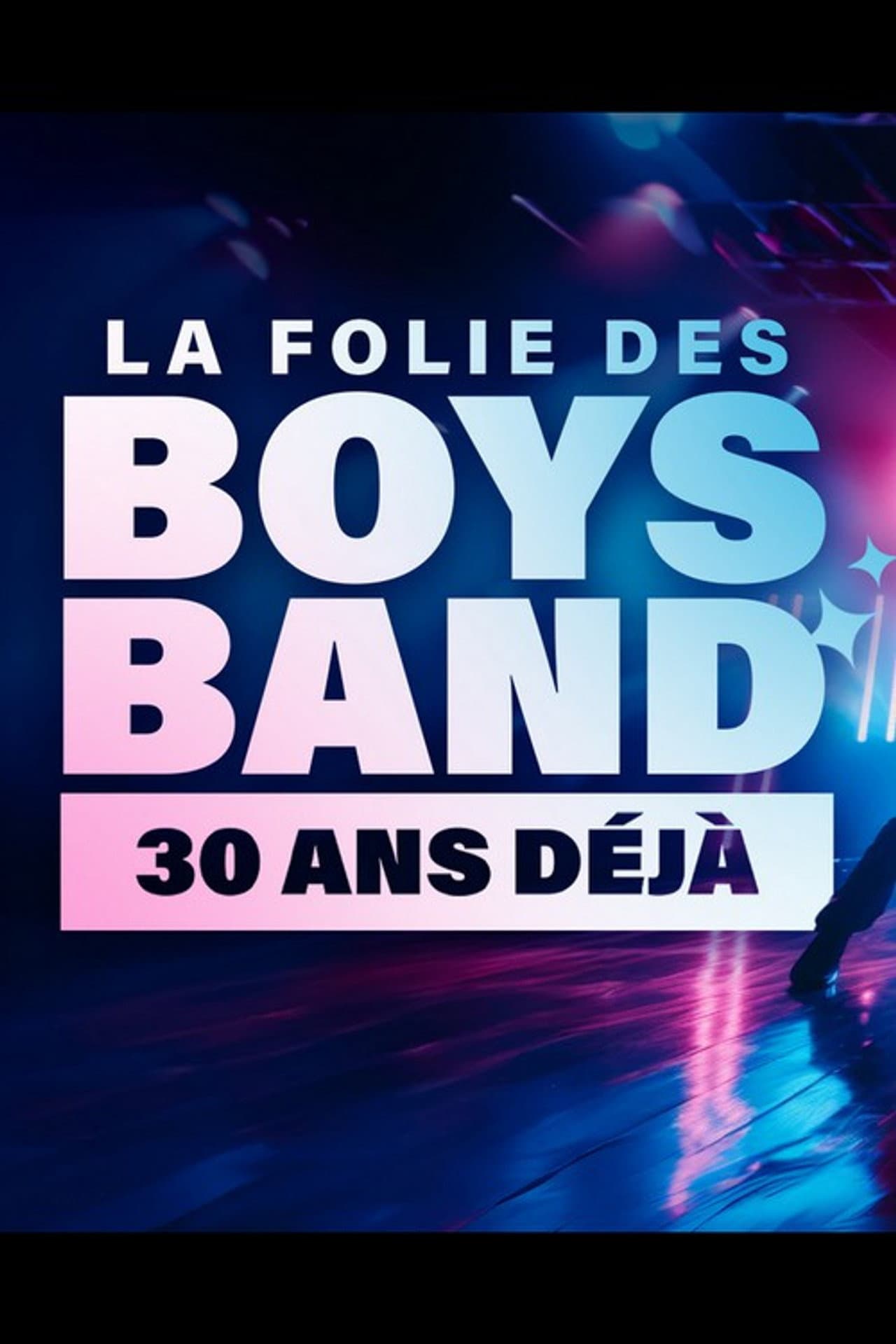La folie des Boys Band, 30 ans déjà preview 2