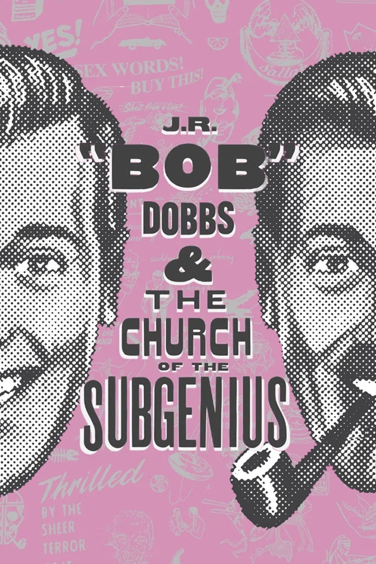 J.R. “Bob” Dobbs and The Church of the SubGenius preview 2