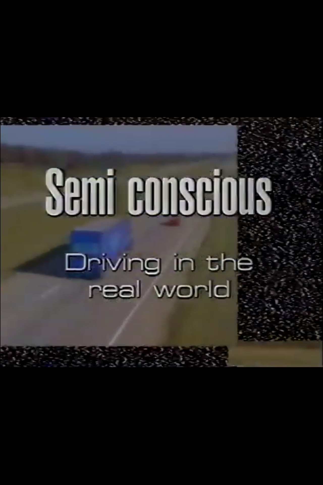 Semi-Conscious: Driving in the Real World preview 1