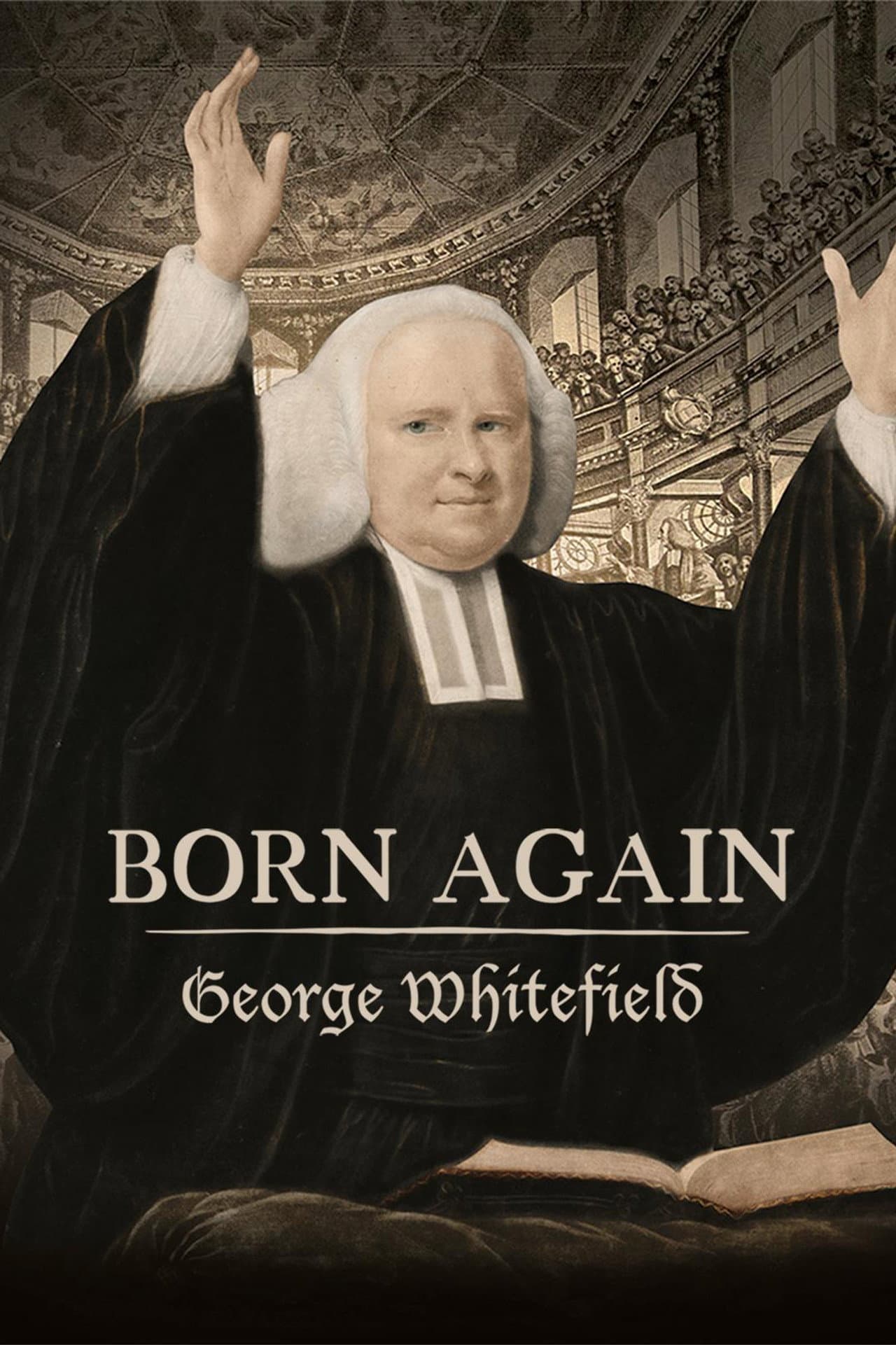 Born Again: George Whitefield preview 2