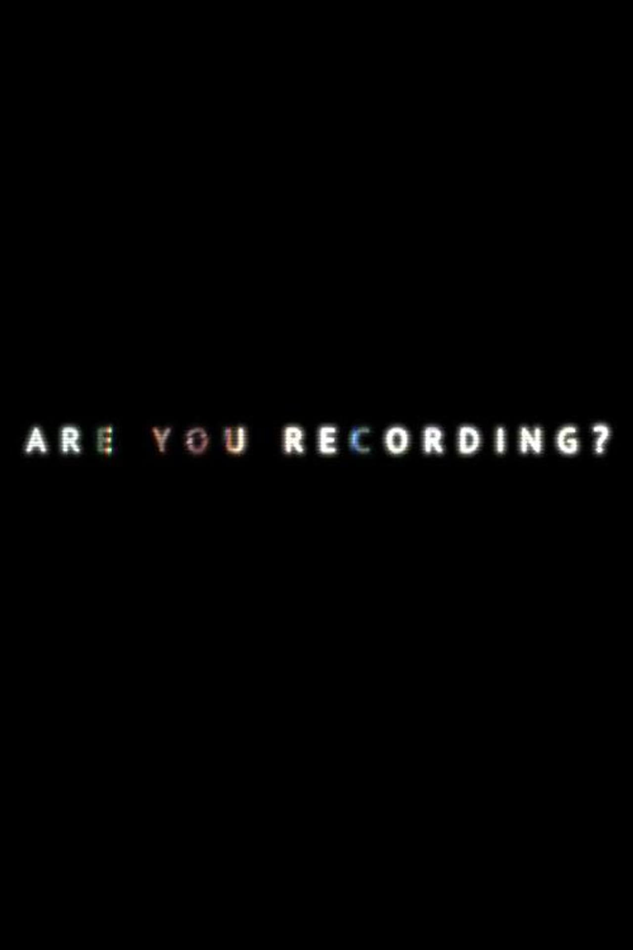Are You Recording? preview 1