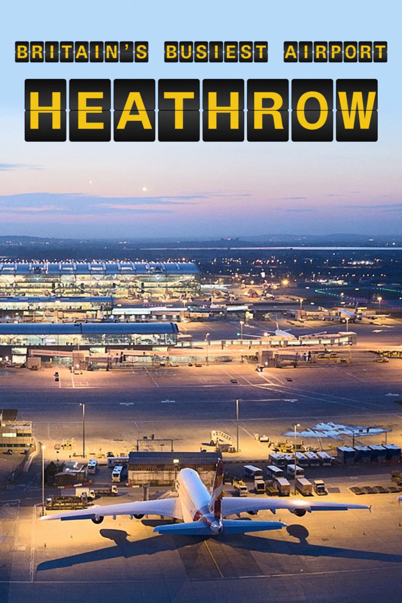 Britain's Busiest Airport: Heathrow preview 2