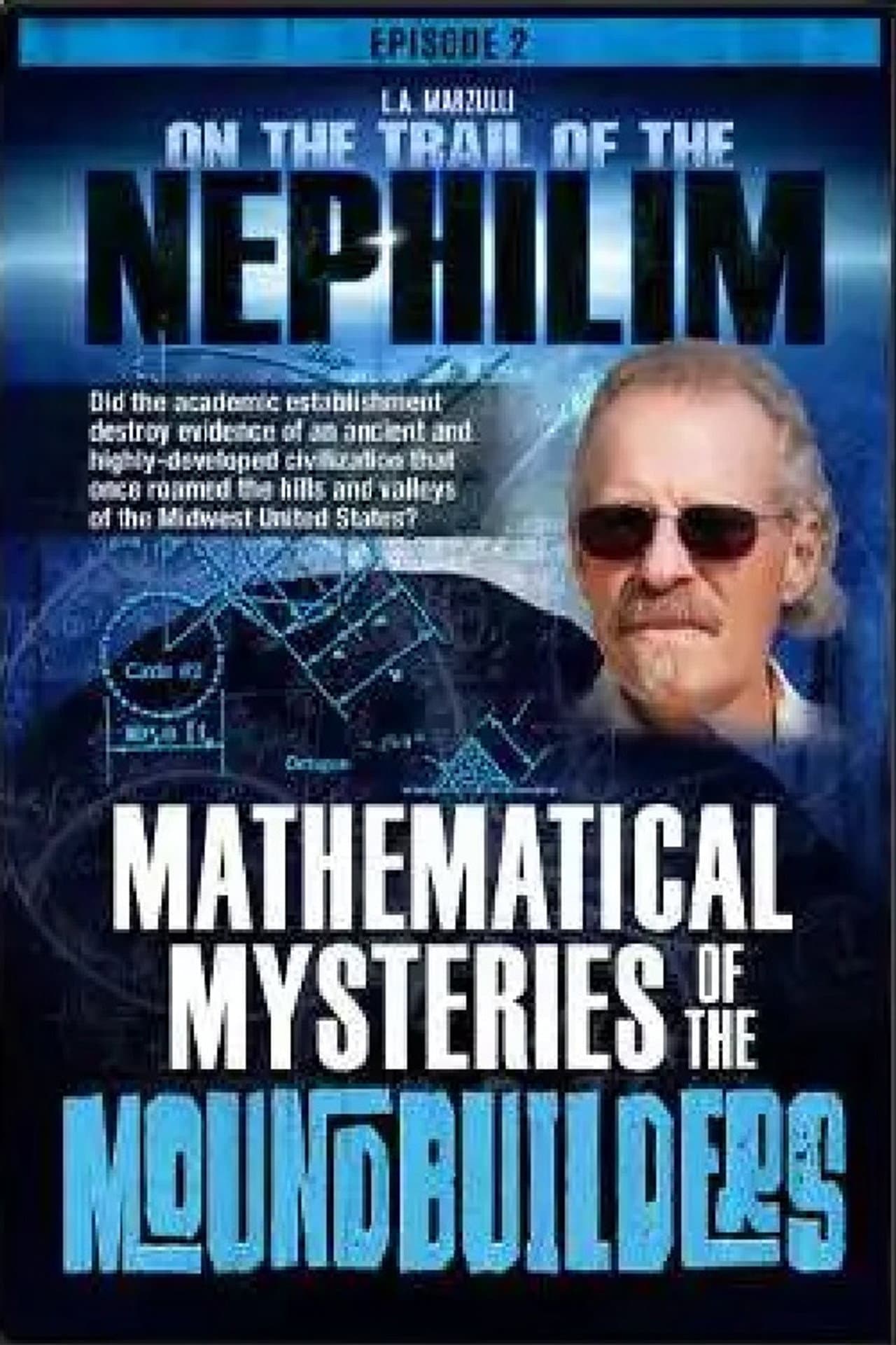 On the Trail of the Nephilim: Episode 2 - Mathematical Mysteries of the Moundbuilders preview 1