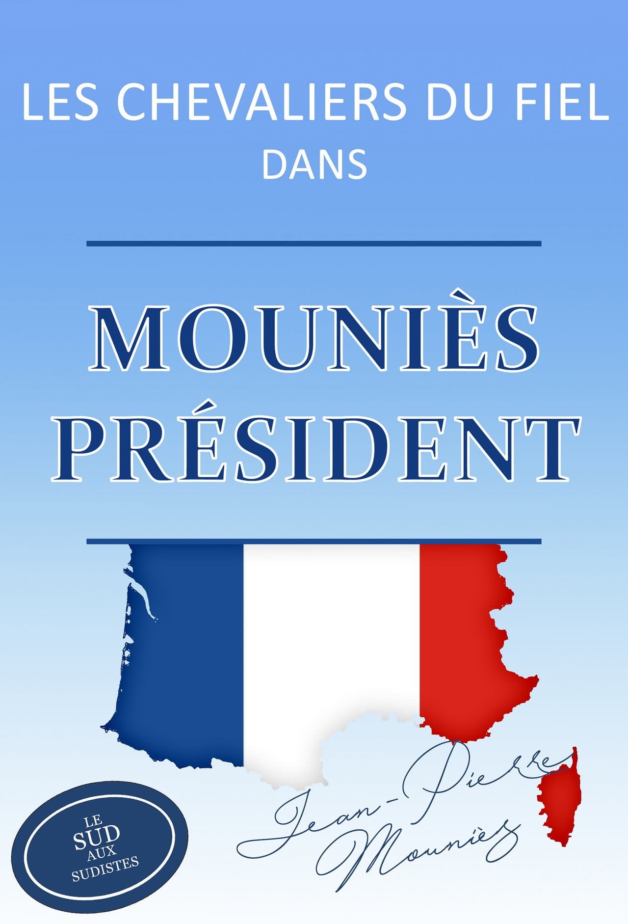 Les Chevaliers du Fiel - Mouniès président ! preview 1