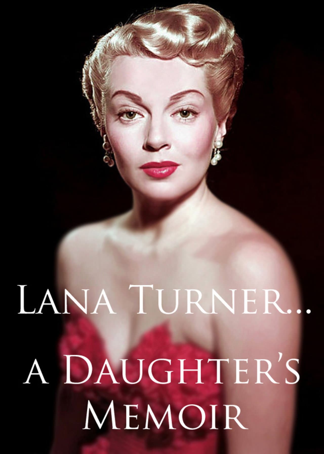 Lana Turner... a Daughter's Memoir preview 1