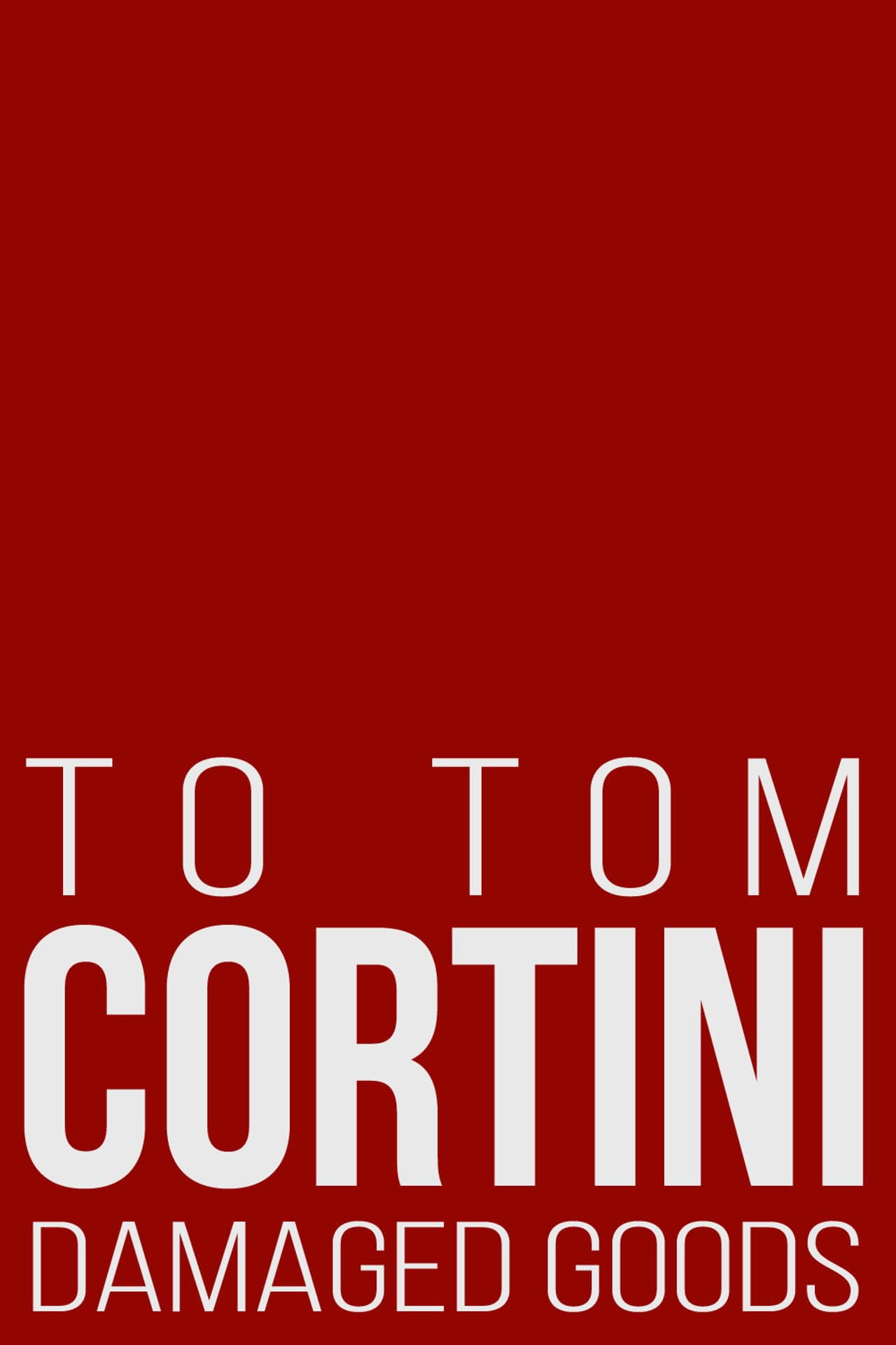 To Tom Cortini 3: Damaged Goods preview 1